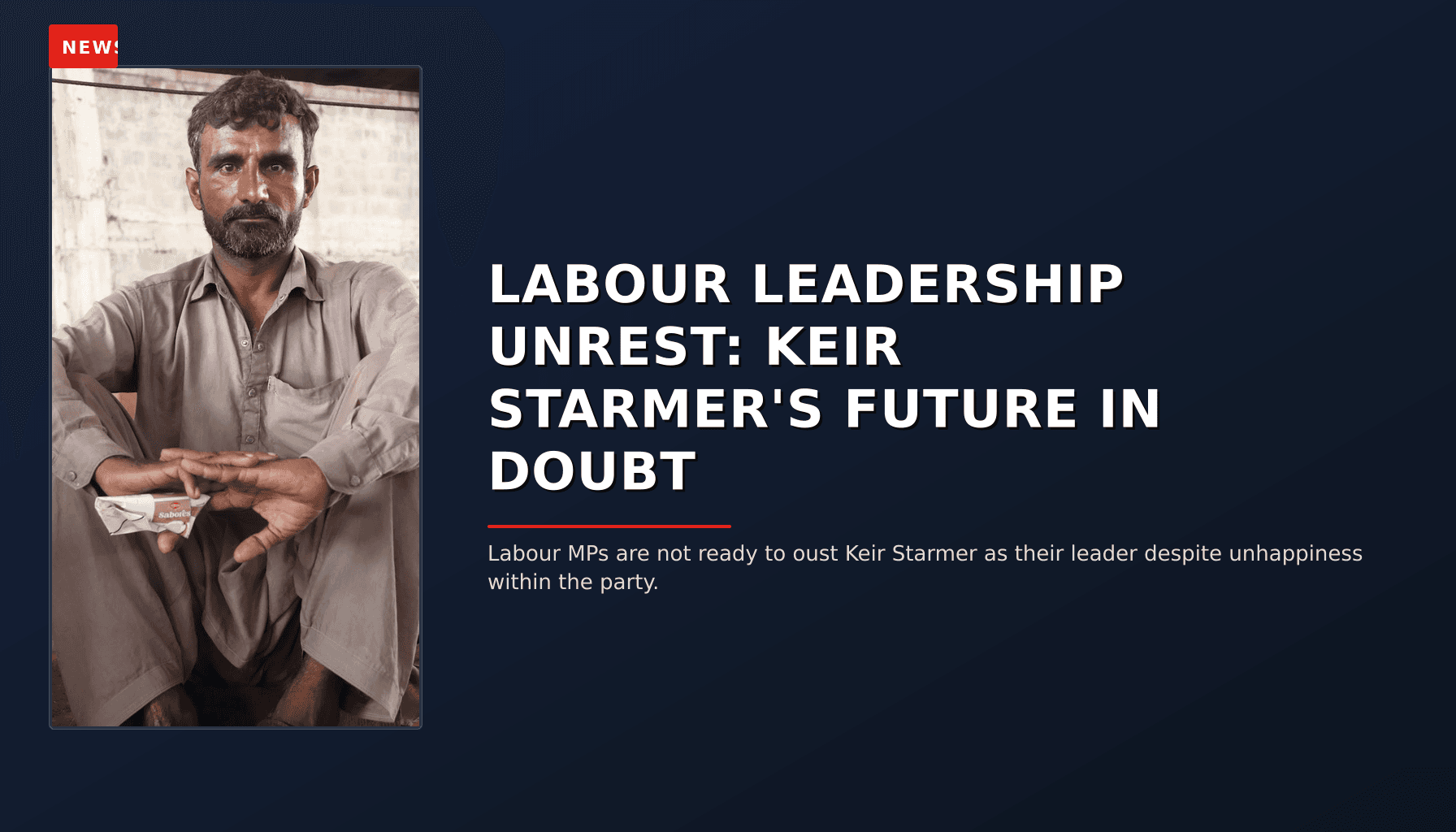 NEWS: LABOUR LEADERSHIP UNREST: KEIR STARMER'S FUTURE IN DOUBT — VPNews