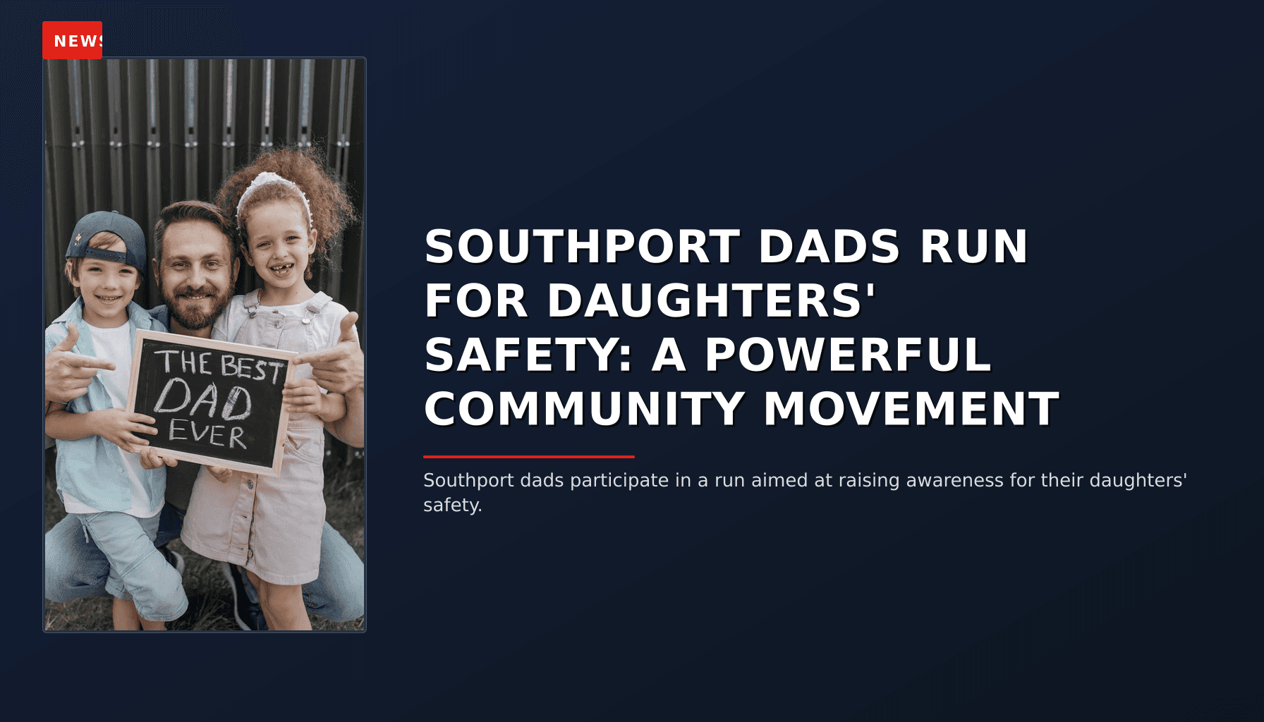 NEWS: SOUTHPORT DADS RUN FOR DAUGHTERS' SAFETY: A POWERFUL COMMUNITY MOVEMENT — VPNews