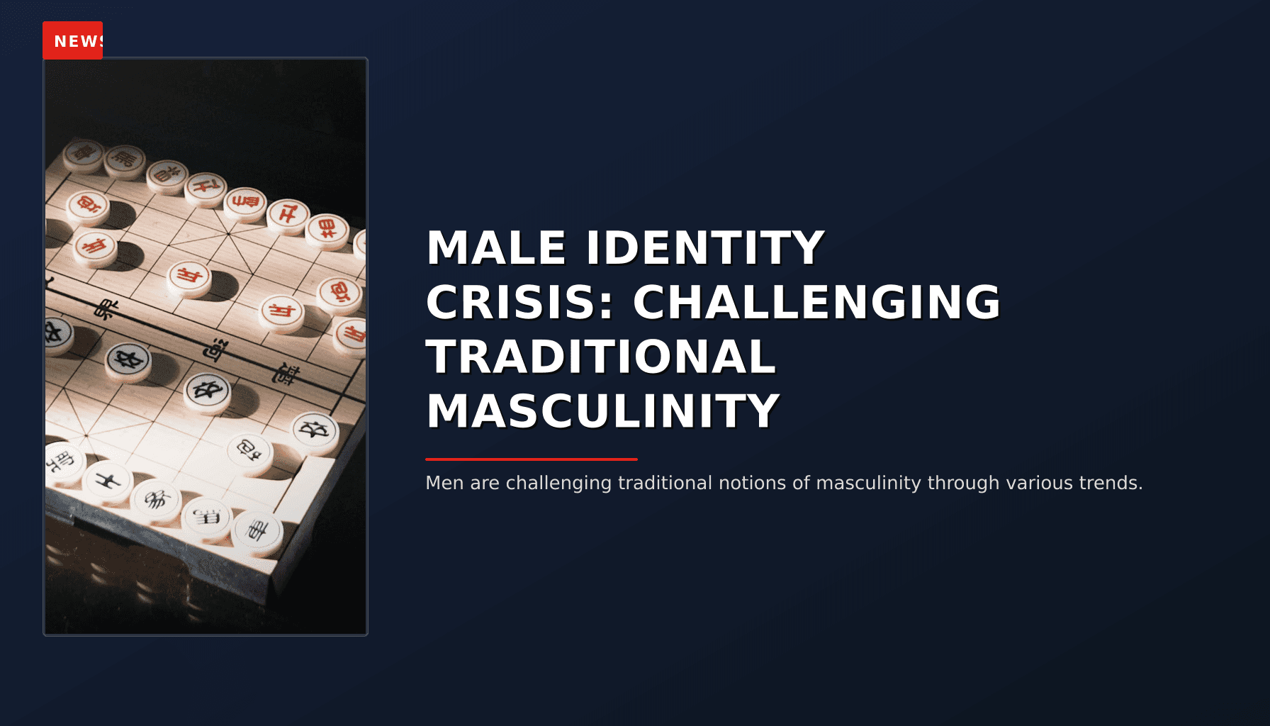 NEWS: MALE IDENTITY CRISIS: CHALLENGING TRADITIONAL MASCULINITY — VPNews