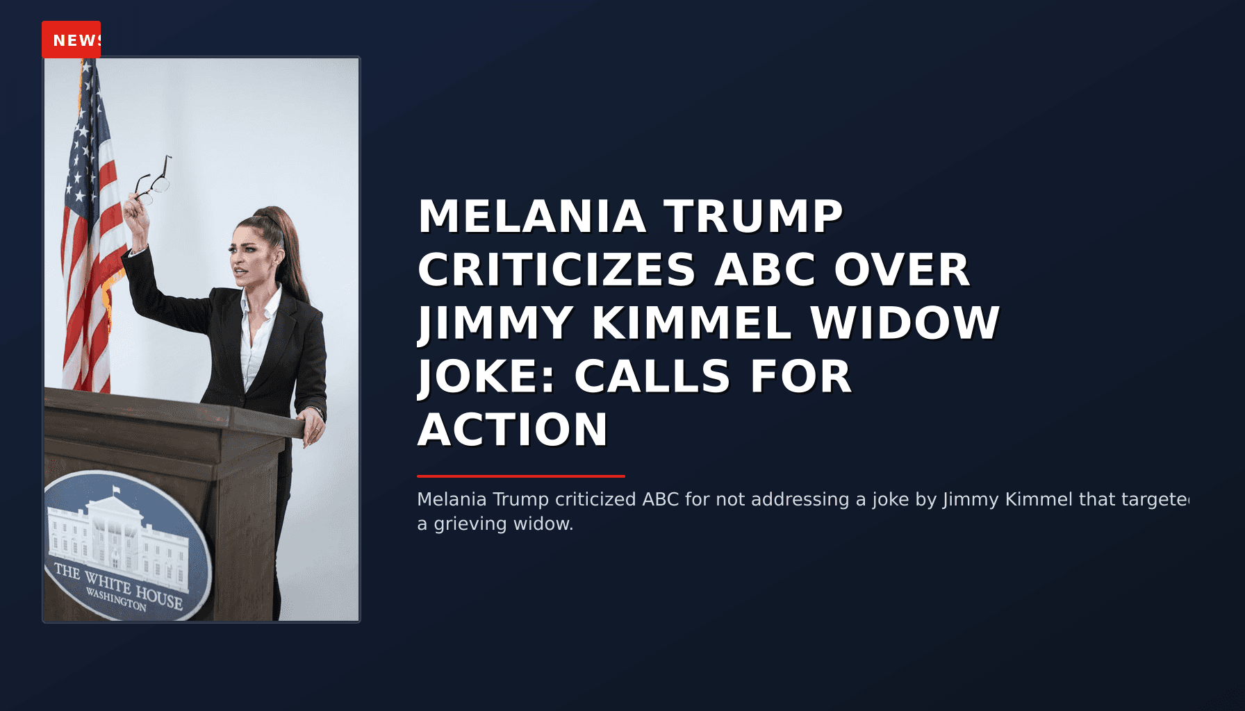 NEWS: MELANIA TRUMP CRITICIZES ABC OVER JIMMY KIMMEL WIDOW JOKE: CALLS FOR ACTION — VPNews