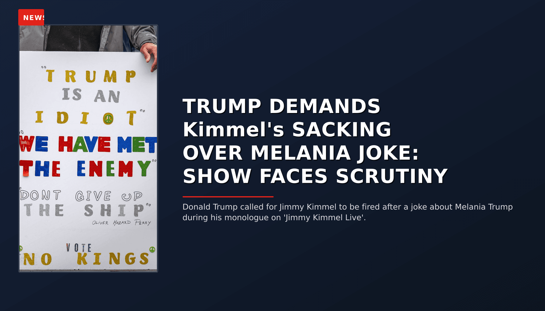 NEWS: TRUMP DEMANDS Kimmel's SACKING OVER MELANIA JOKE: SHOW FACES SCRUTINY — VPNews