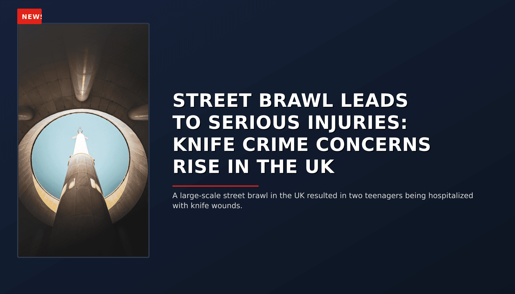 NEWS: STREET BRAWL LEADS TO SERIOUS INJURIES: KNIFE CRIME CONCERNS RISE IN THE UK — VPNews