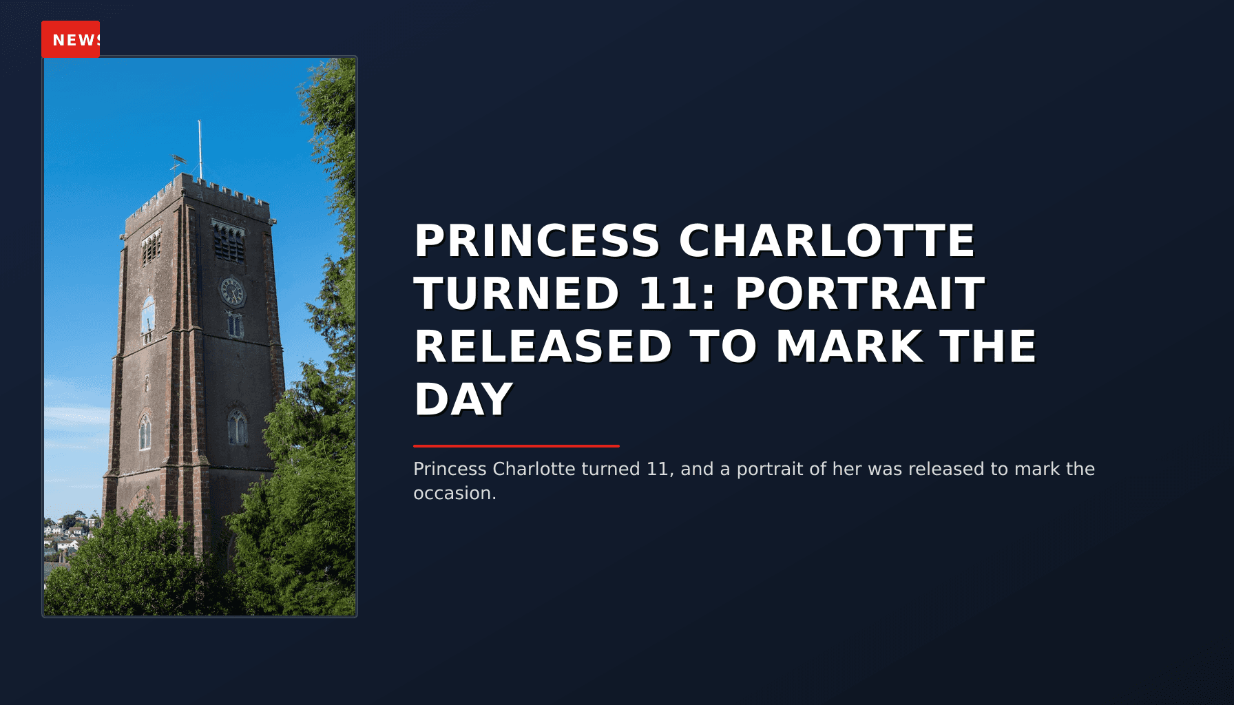 NEWS: PRINCESS CHARLOTTE TURNED 11: PORTRAIT RELEASED TO MARK THE DAY — VPNews