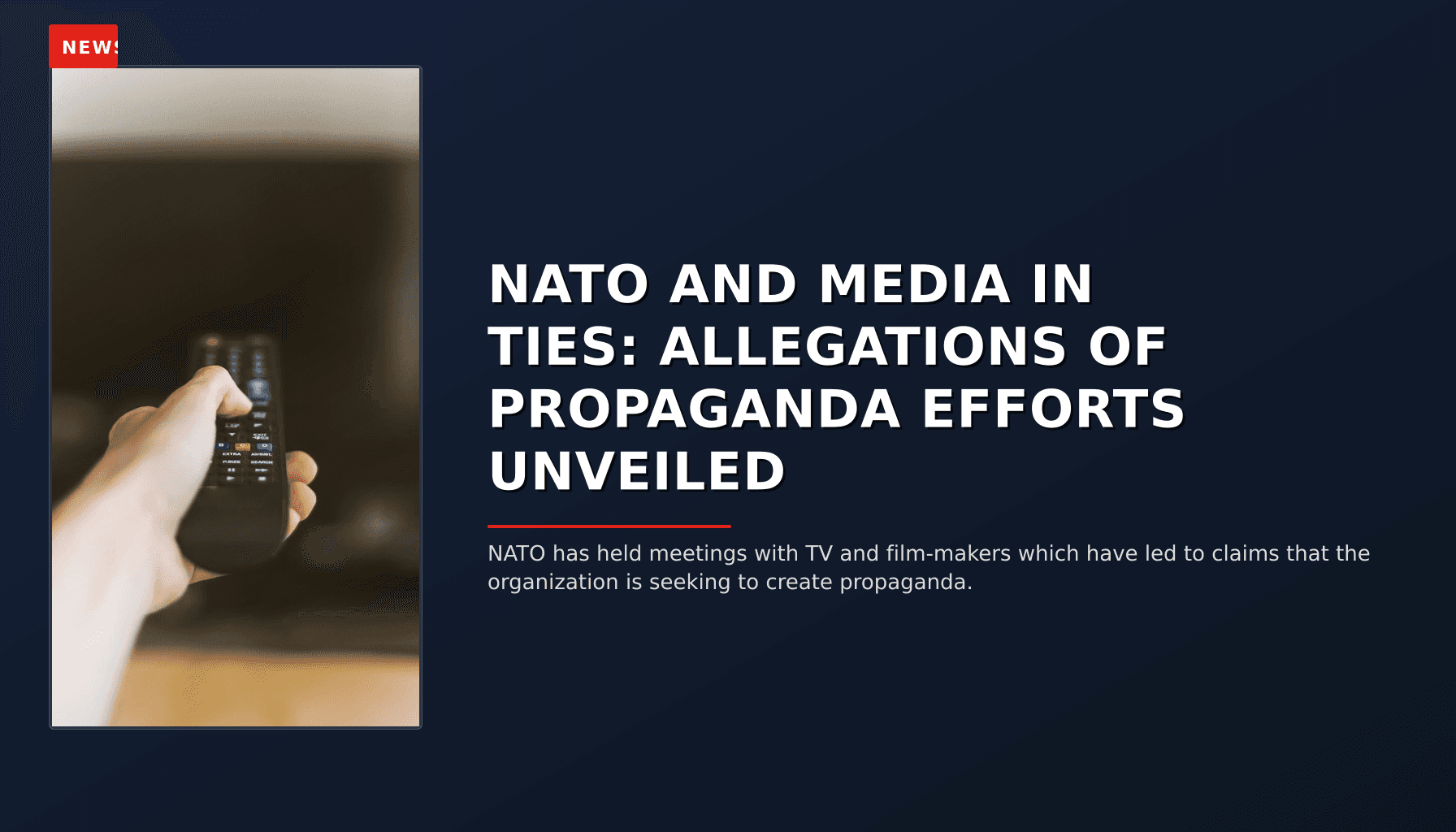 NEWS: NATO AND MEDIA IN TIES: ALLEGATIONS OF PROPAGANDA EFFORTS UNVEILED — VPNews