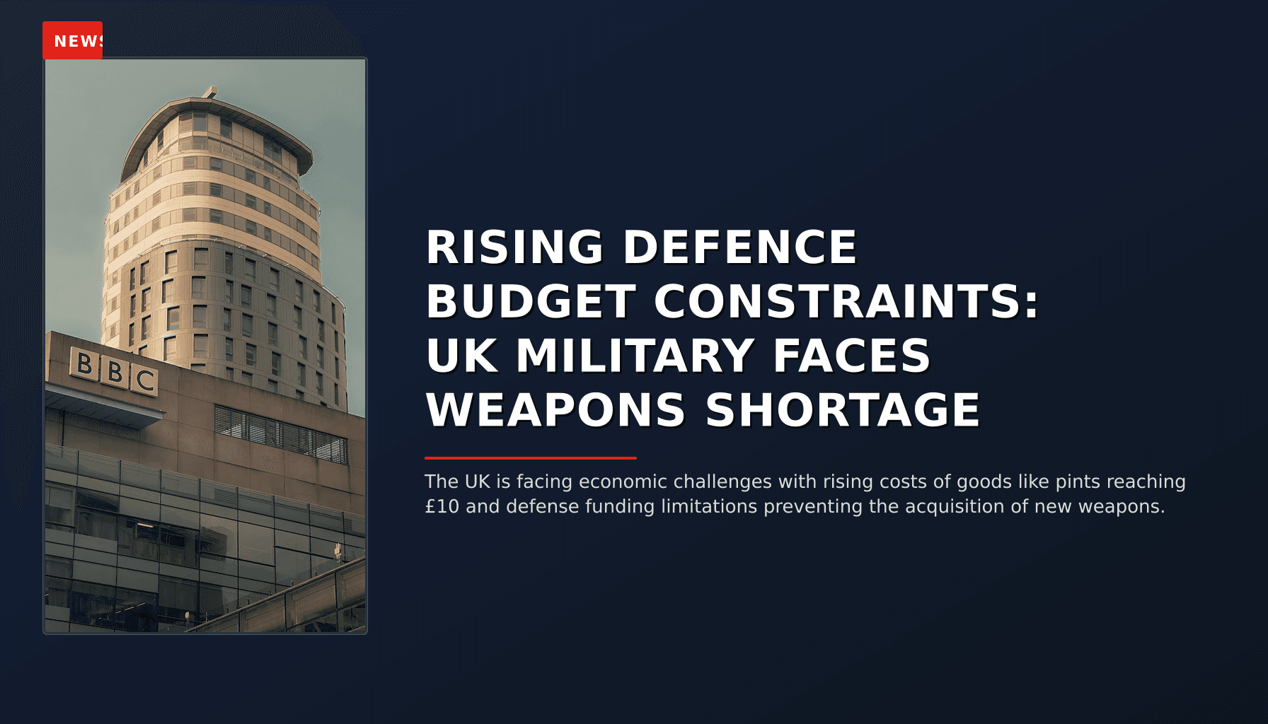 NEWS: RISING DEFENCE BUDGET CONSTRAINTS: UK MILITARY FACES WEAPONS SHORTAGE — VPNews