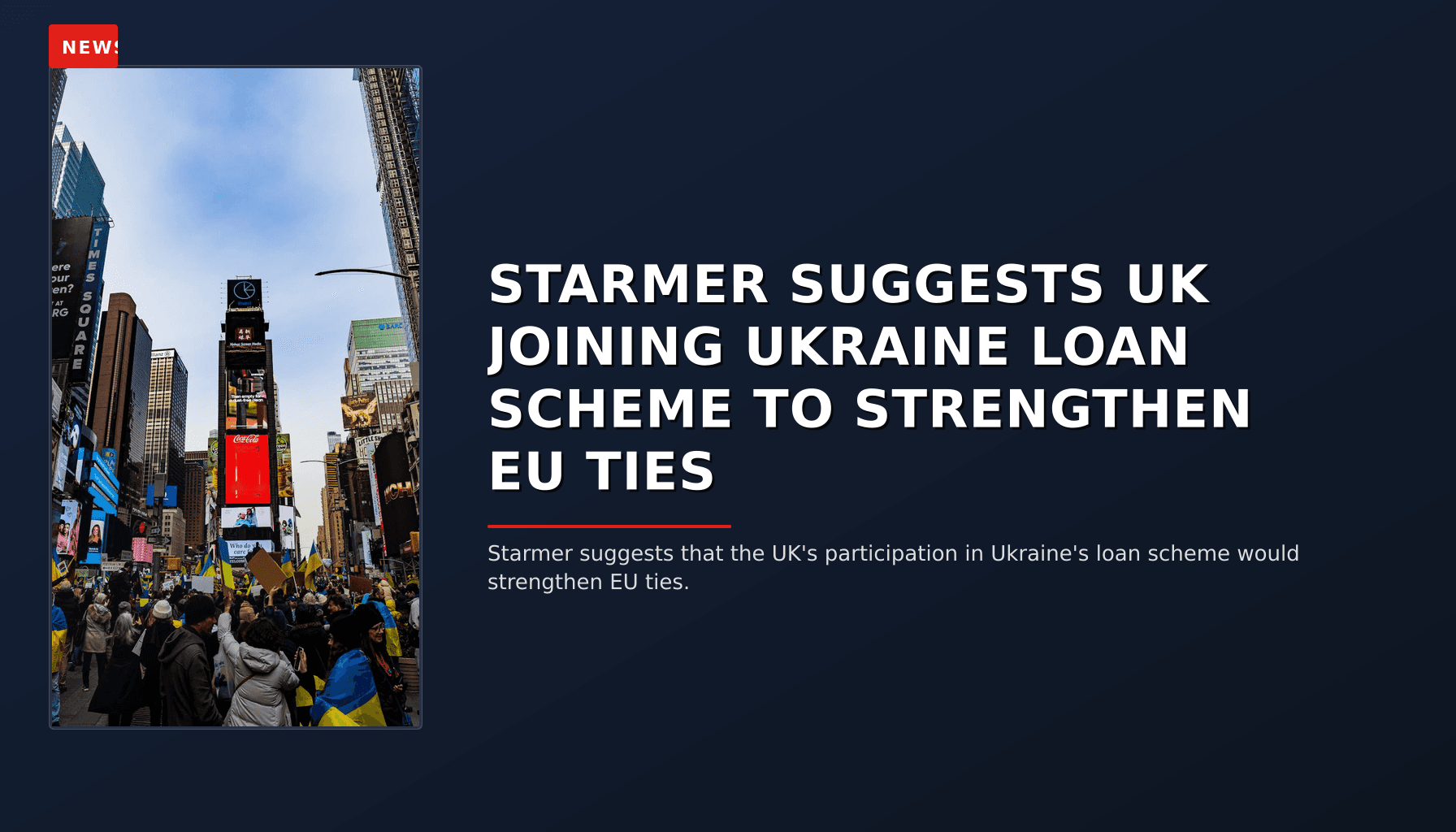 NEWS: STARMER SUGGESTS UK JOINING UKRAINE LOAN SCHEME TO STRENGTHEN EU TIES — VPNews