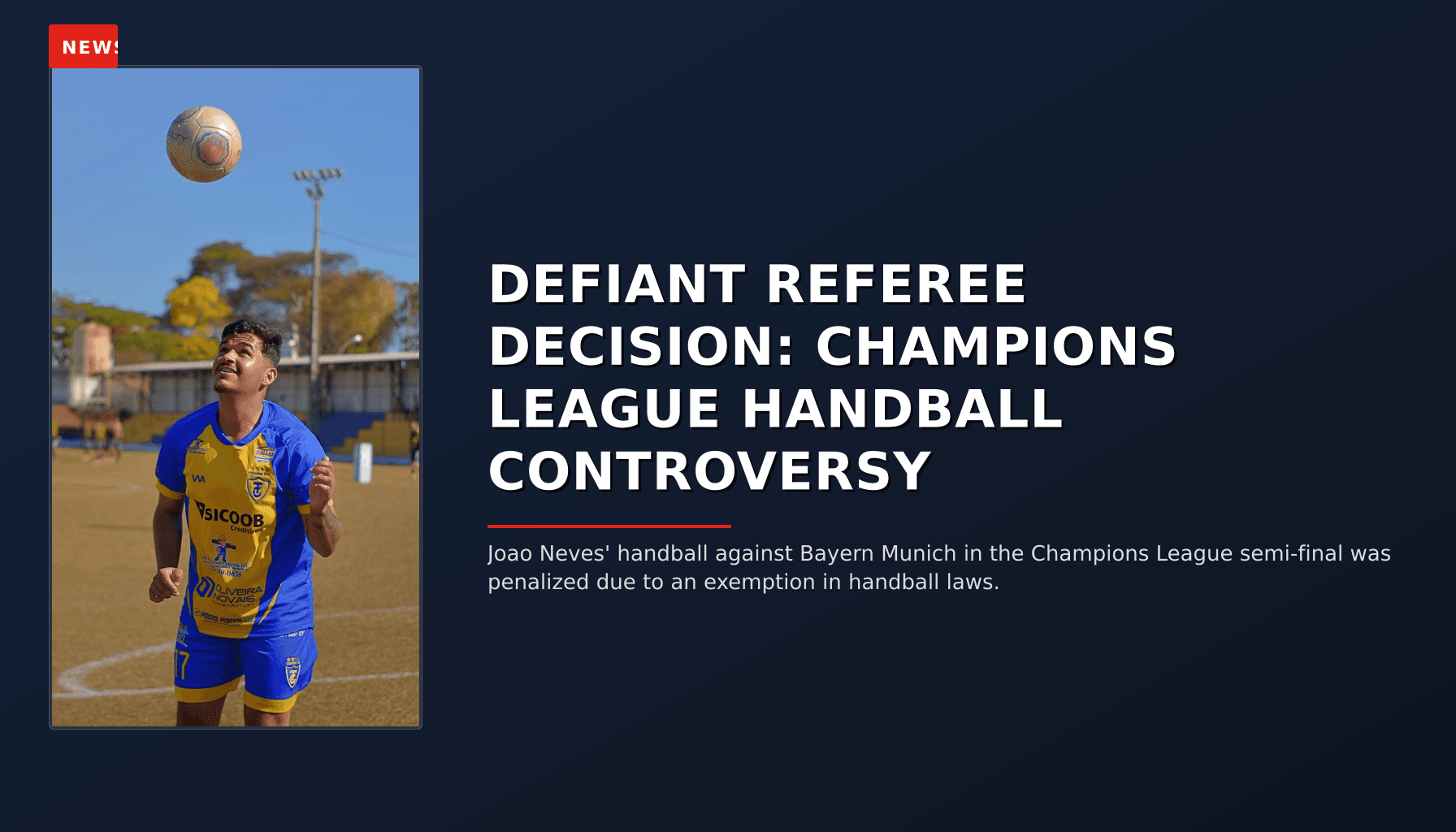 NEWS: DEFIANT REFEREE DECISION: CHAMPIONS LEAGUE HANDBALL CONTROVERSY — VPNews