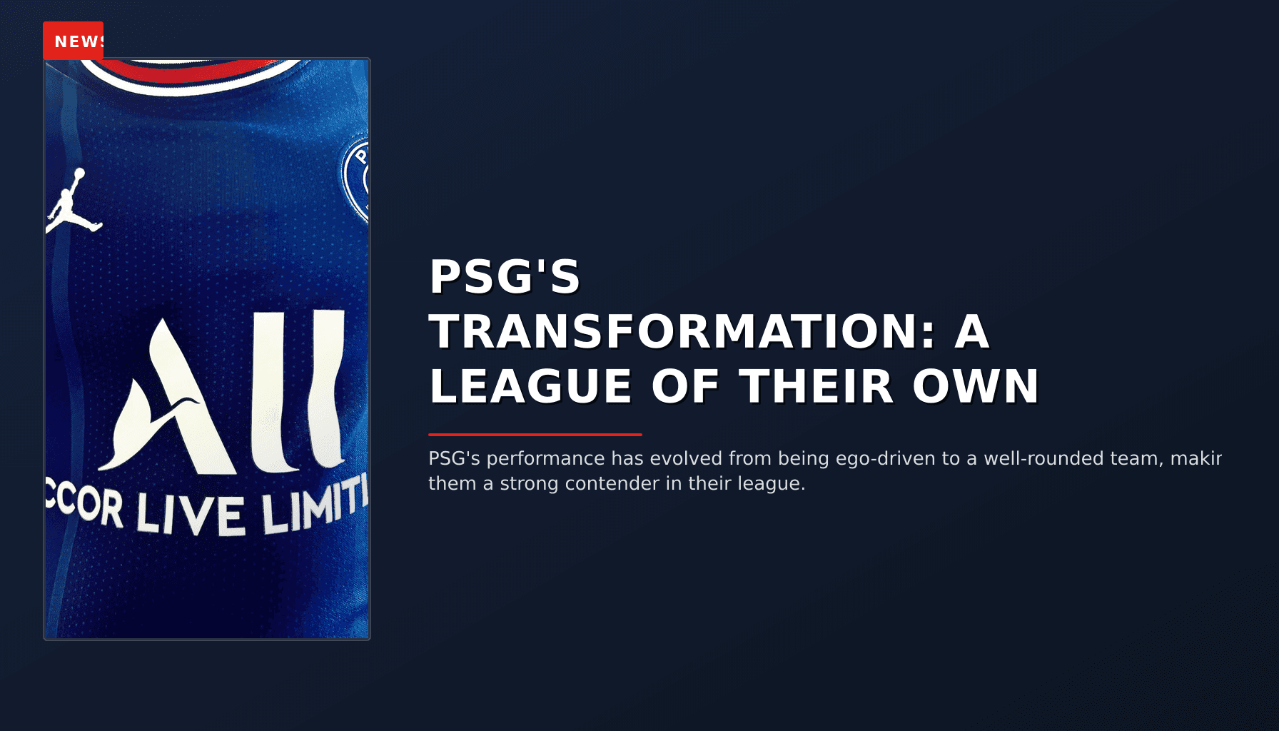 NEWS: PSG'S TRANSFORMATION: A LEAGUE OF THEIR OWN — VPNews