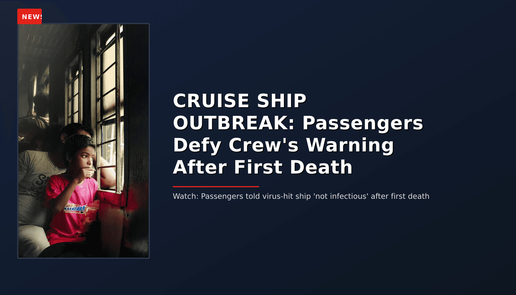 NEWS: CRUISE SHIP OUTBREAK: Passengers Defy Crew's Warning After First Death — VPNews