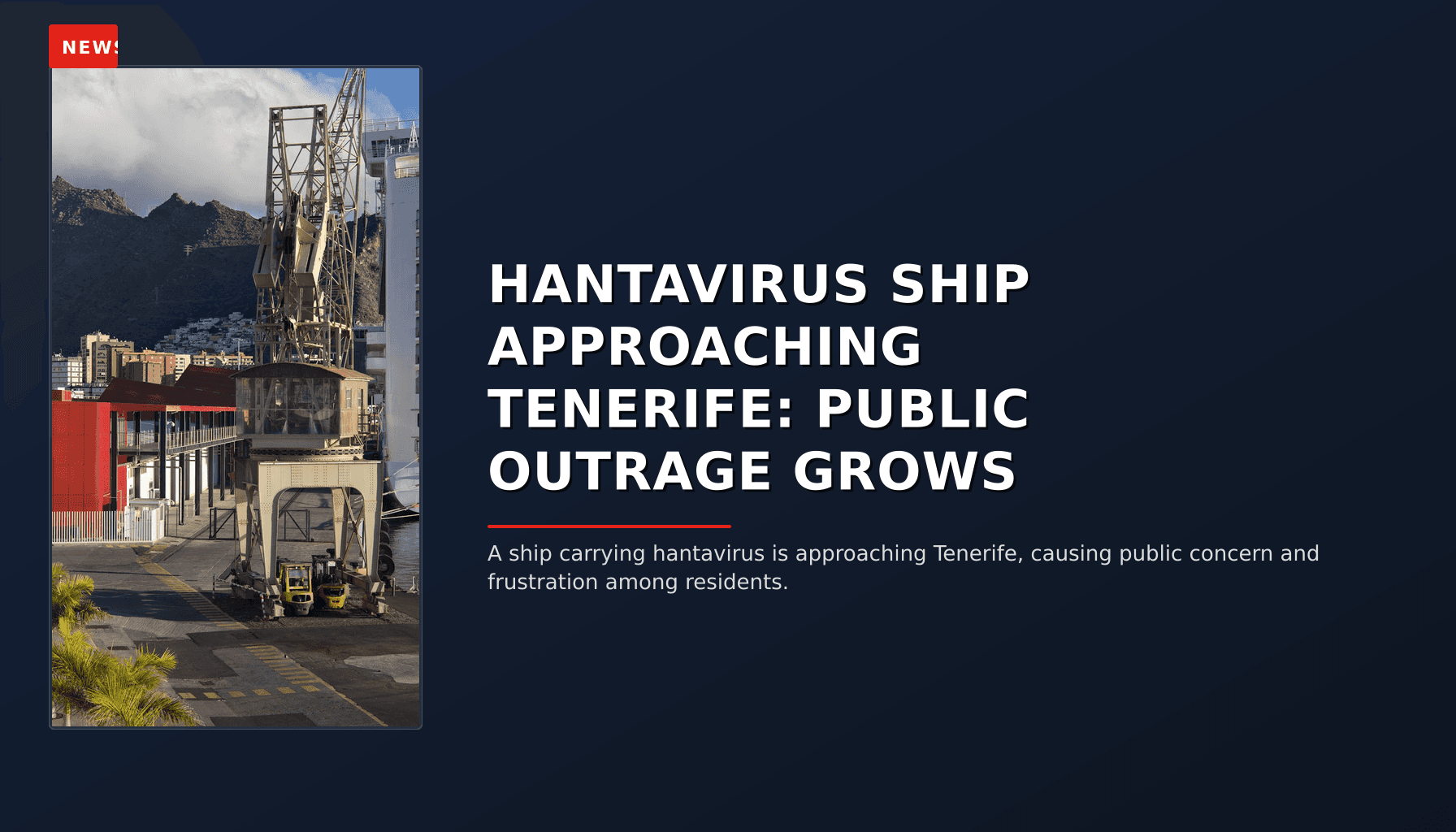 NEWS: HANTAVIRUS SHIP APPROACHING TENERIFE: PUBLIC OUTRAGE GROWS — VPNews
