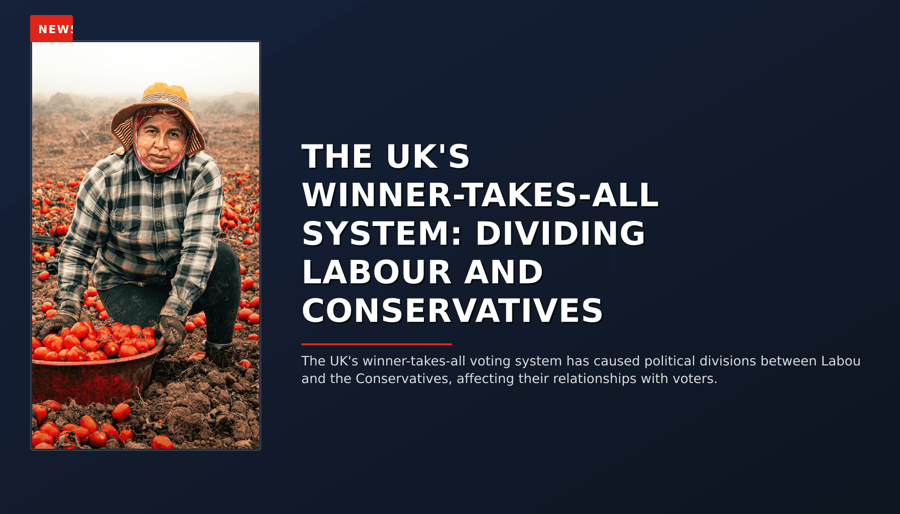NEWS: THE UK'S WINNER-TAKES-ALL SYSTEM: DIVIDING LABOUR AND CONSERVATIVES — VPNews