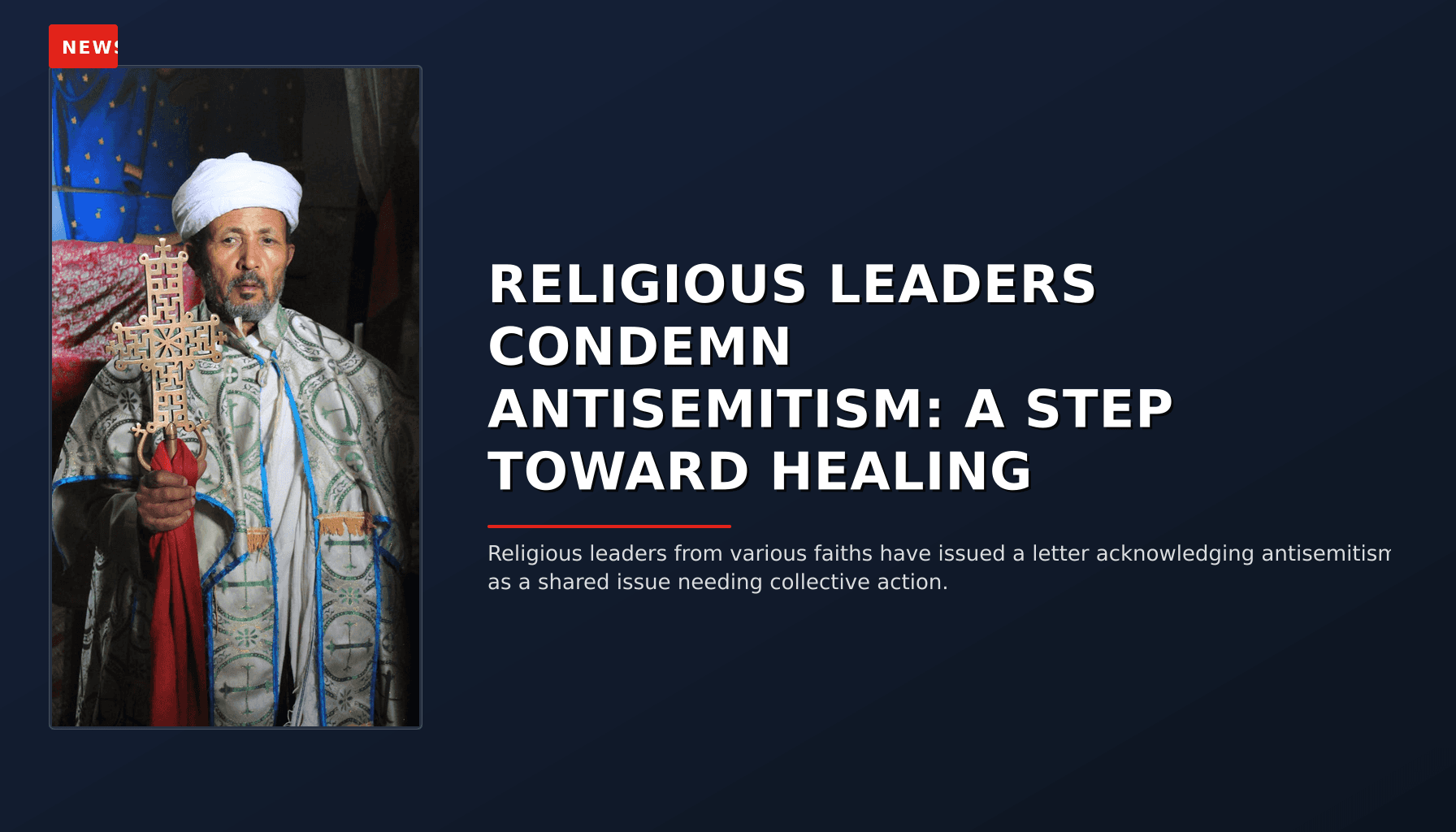 NEWS: RELIGIOUS LEADERS CONDEMN ANTISEMITISM: A STEP TOWARD HEALING — VPNews