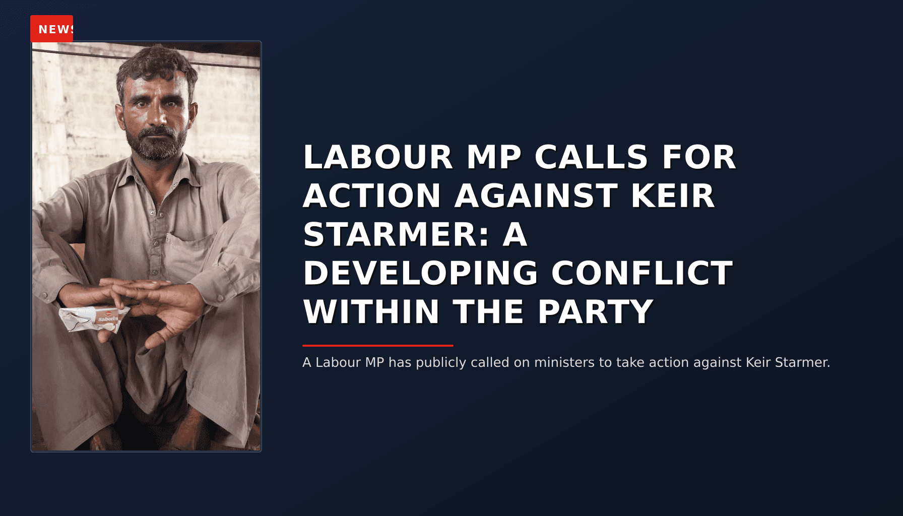 NEWS: LABOUR MP CALLS FOR ACTION AGAINST KEIR STARMER: A DEVELOPING CONFLICT WITHIN THE PARTY — VPNews