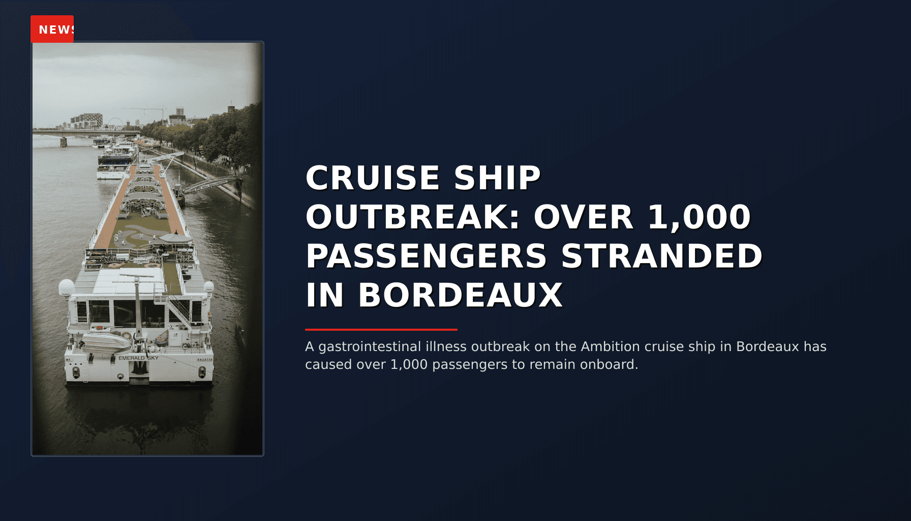 NEWS: CRUISE SHIP OUTBREAK: OVER 1,000 PASSENGERS STRANDED IN BORDEAUX — VPNews