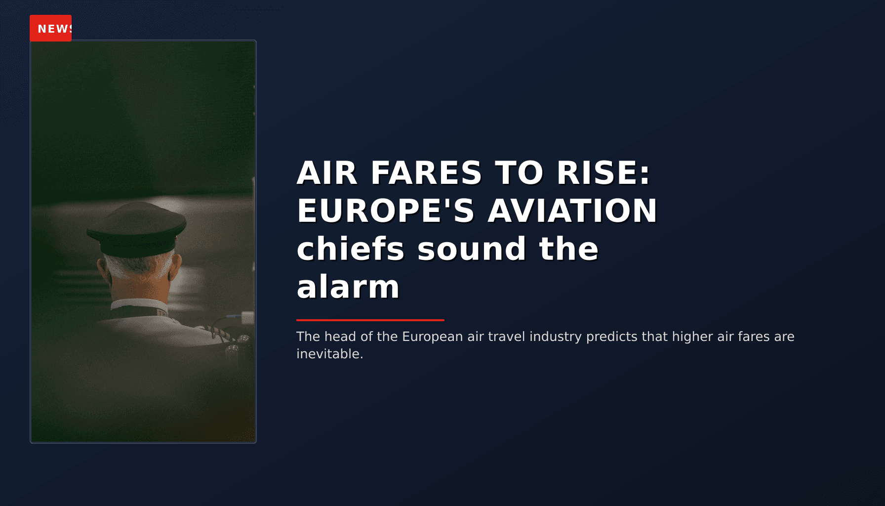 NEWS: AIR FARES TO RISE: EUROPE'S AVIATION chiefs sound the alarm — VPNews