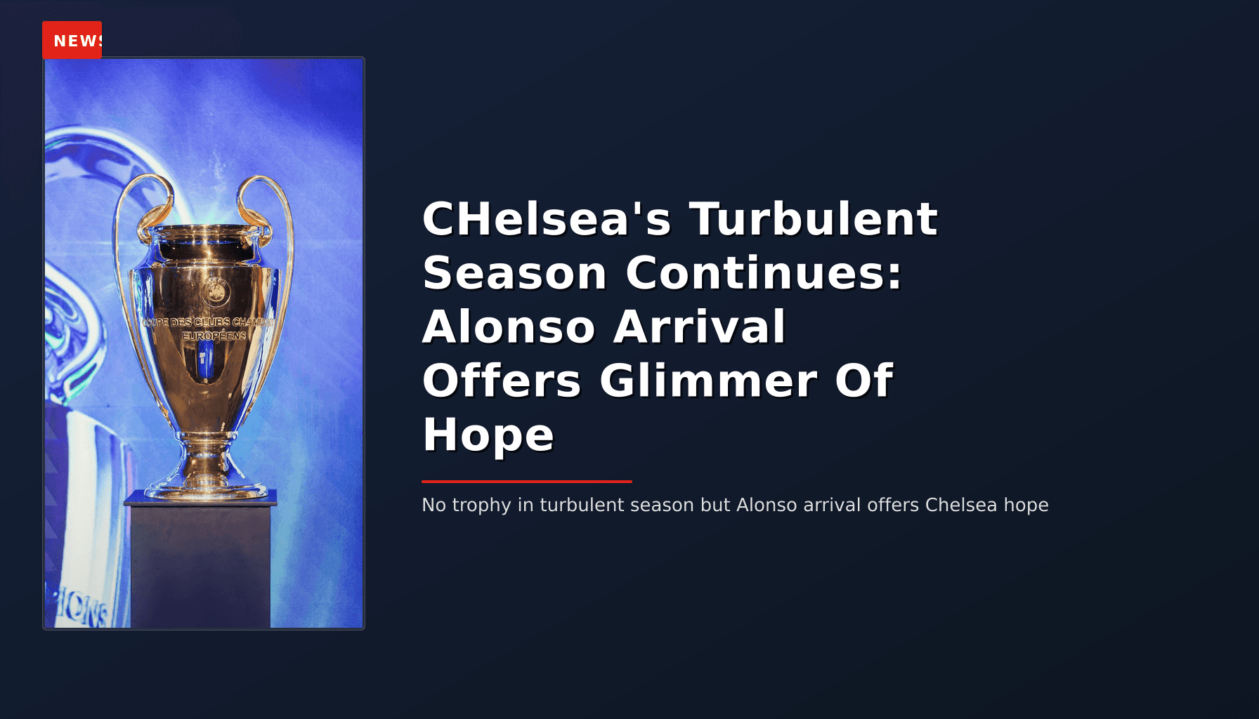 NEWS: CHelsea's Turbulent Season Continues: Alonso Arrival Offers Glimmer Of Hope — VPNews