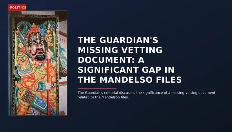 POLITICS: THE GUARDIAN'S MISSING VETTING DOCUMENT: A SIGNIFICANT GAP IN THE MANDELSO FILES — VPNews