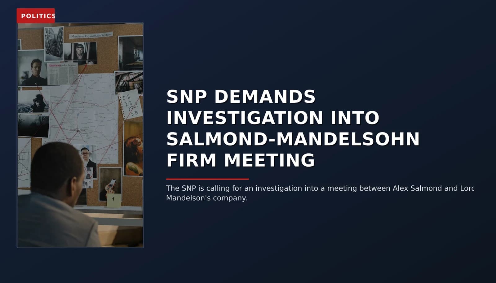 POLITICS: SNP DEMANDS INVESTIGATION INTO SALMOND-MANDELSOHN FIRM MEETING — VPNews