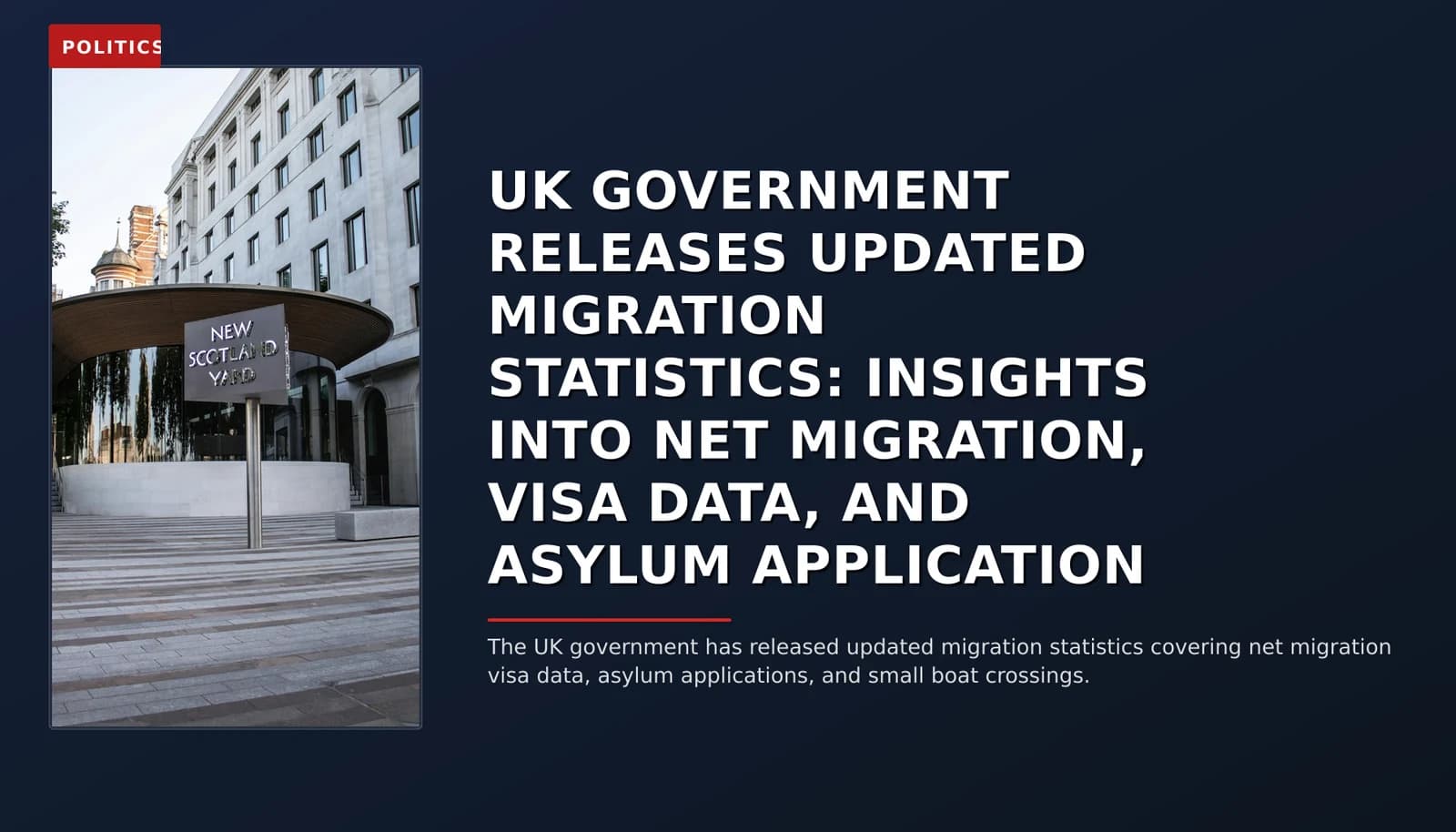 POLITICS: UK GOVERNMENT RELEASES UPDATED MIGRATION STATISTICS: INSIGHTS INTO NET MIGRATION, VISA DAT — VPNews