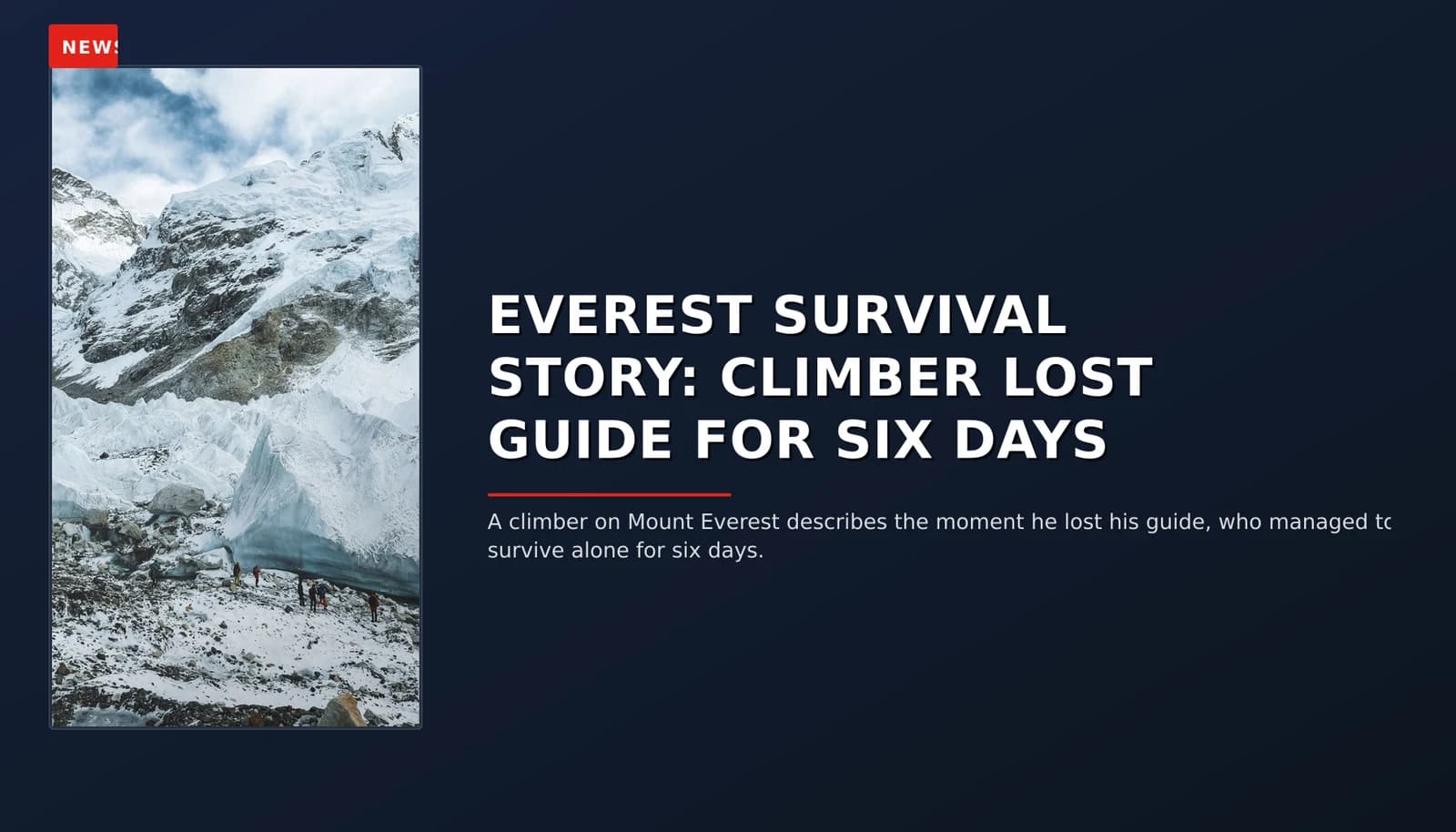 NEWS: EVEREST SURVIVAL STORY: CLIMBER LOST GUIDE FOR SIX DAYS — VPNews
