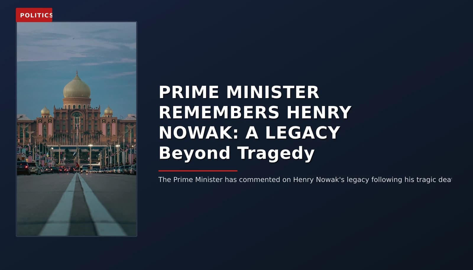 POLITICS: PRIME MINISTER REMEMBERS HENRY NOWAK: A LEGACY Beyond Tragedy — VPNews