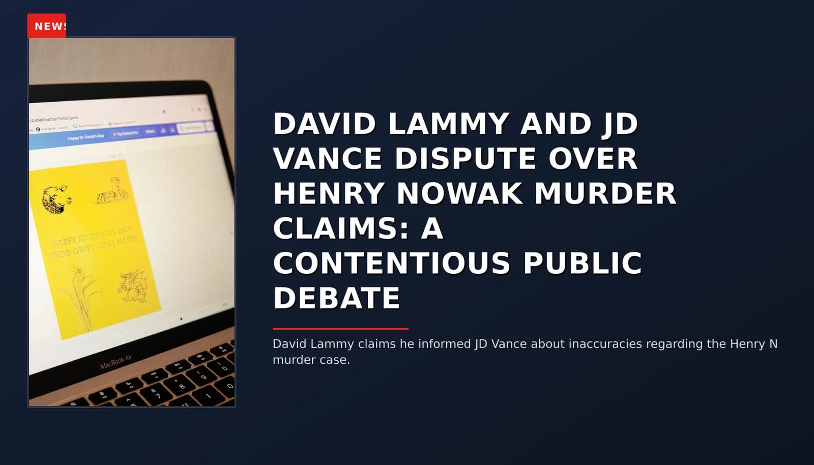 NEWS: DAVID LAMMY AND JD VANCE DISPUTE OVER HENRY NOWAK MURDER CLAIMS: A CONTENTIOUS PUBLIC DEBA — VPNews