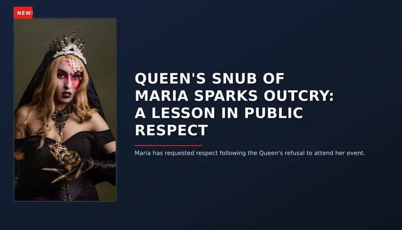 NEWS: QUEEN'S SNUB OF MARIA SPARKS OUTCRY: A LESSON IN PUBLIC RESPECT — VPNews