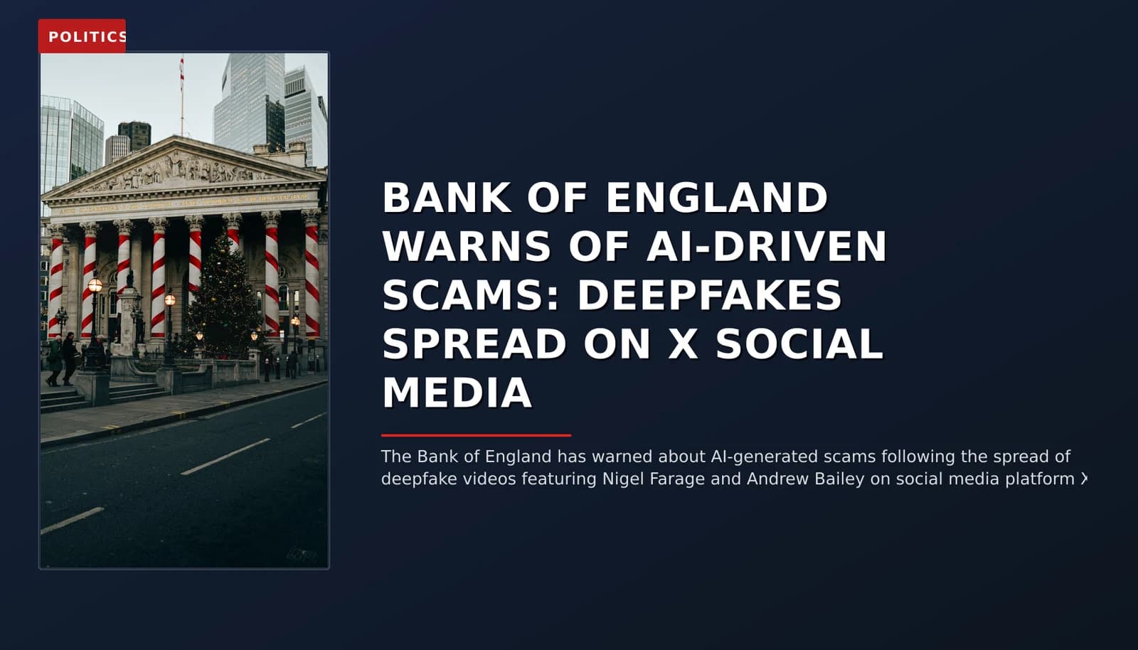 POLITICS: BANK OF ENGLAND WARNS OF AI-DRIVEN SCAMS: DEEPFAKES SPREAD ON X SOCIAL MEDIA — VPNews