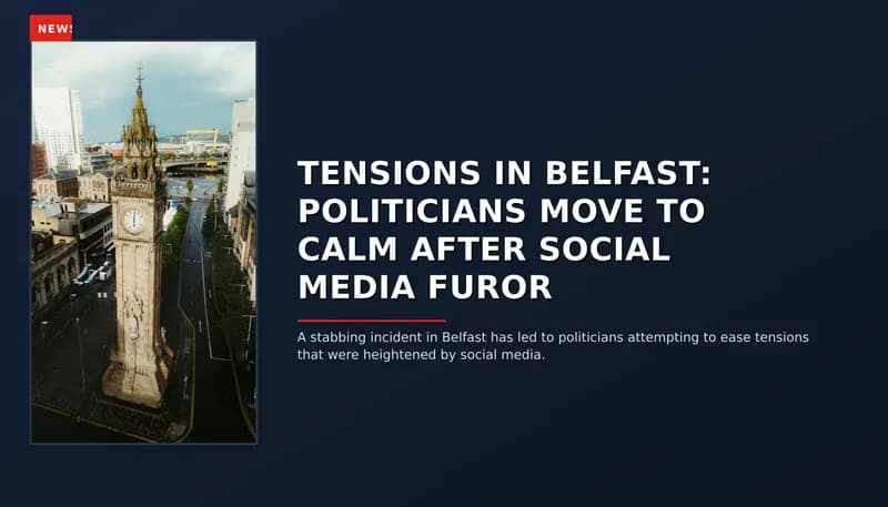 NEWS: TENSIONS IN BELFAST: POLITICIANS MOVE TO CALM AFTER SOCIAL MEDIA FUROR — VPNews