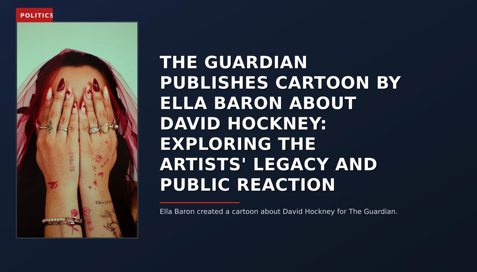 POLITICS: THE GUARDIAN PUBLISHES CARTOON BY ELLA BARON ABOUT DAVID HOCKNEY: EXPLORING THE ARTISTS' L — VPNews