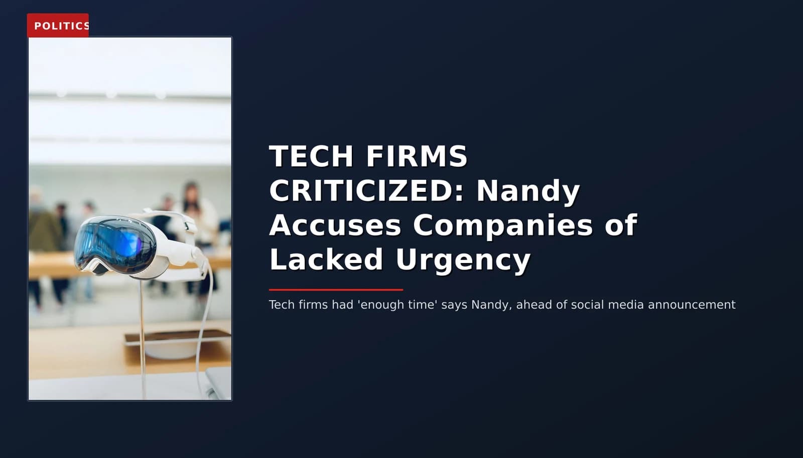 POLITICS: TECH FIRMS CRITICIZED: Nandy Accuses Companies of Lacked Urgency — VPNews