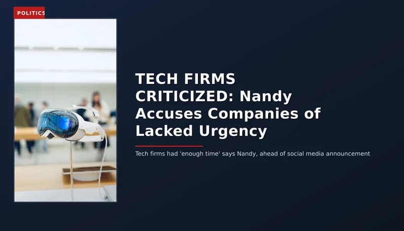 POLITICS: TECH FIRMS CRITICIZED: Nandy Accuses Companies of Lacked Urgency — VPNews