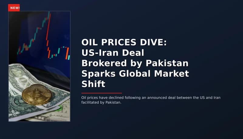 NEWS: OIL PRICES DIVE: US-Iran Deal Brokered by Pakistan Sparks Global Market Shift — VPNews