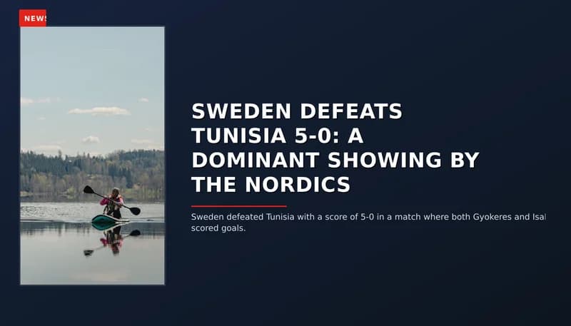 NEWS: SWEDEN DEFEATS TUNISIA 5-0: A DOMINANT SHOWING BY THE NORDICS — VPNews