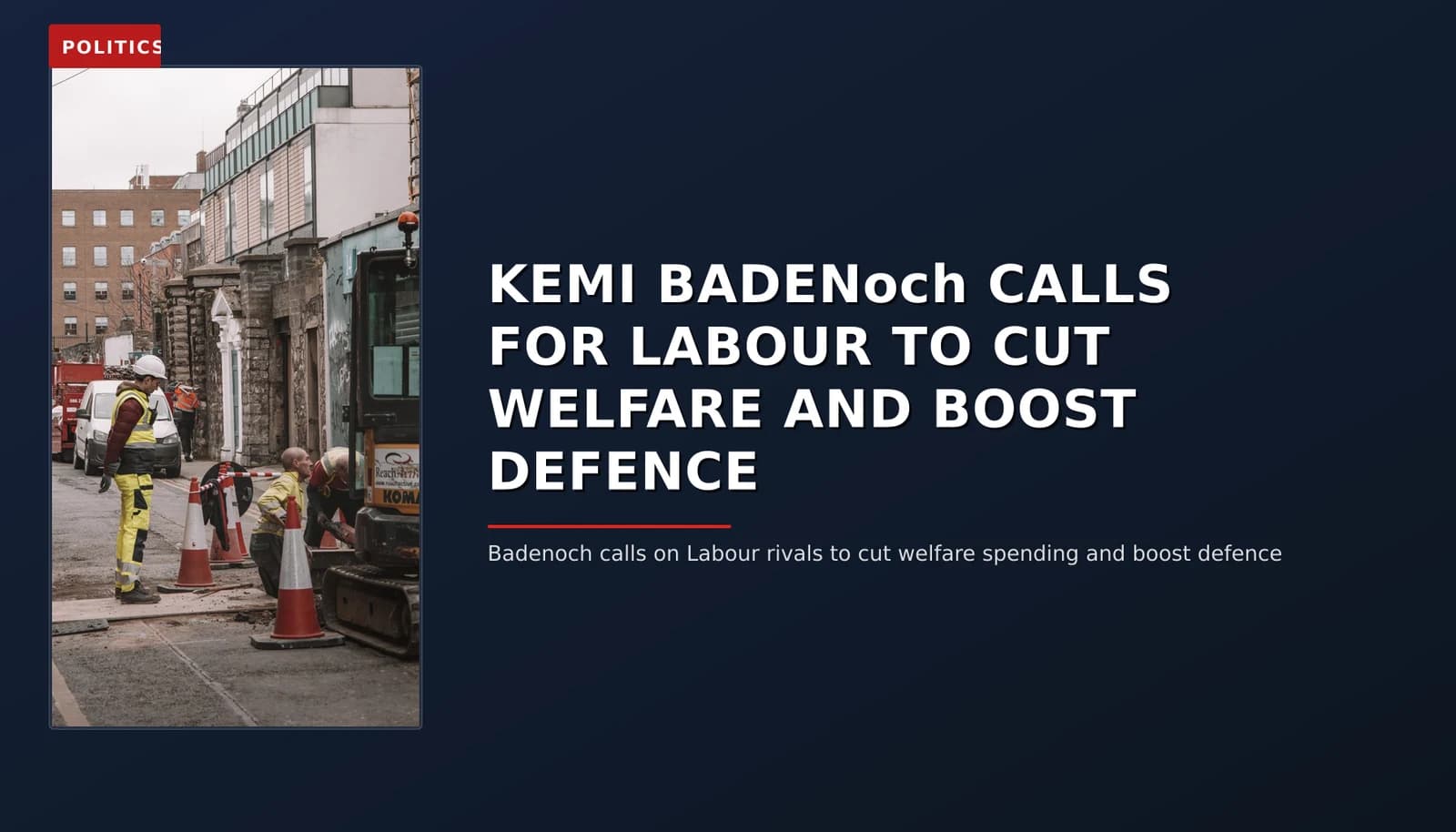 POLITICS: KEMI BADENoch CALLS FOR LABOUR TO CUT WELFARE AND BOOST DEFENCE — VPNews
