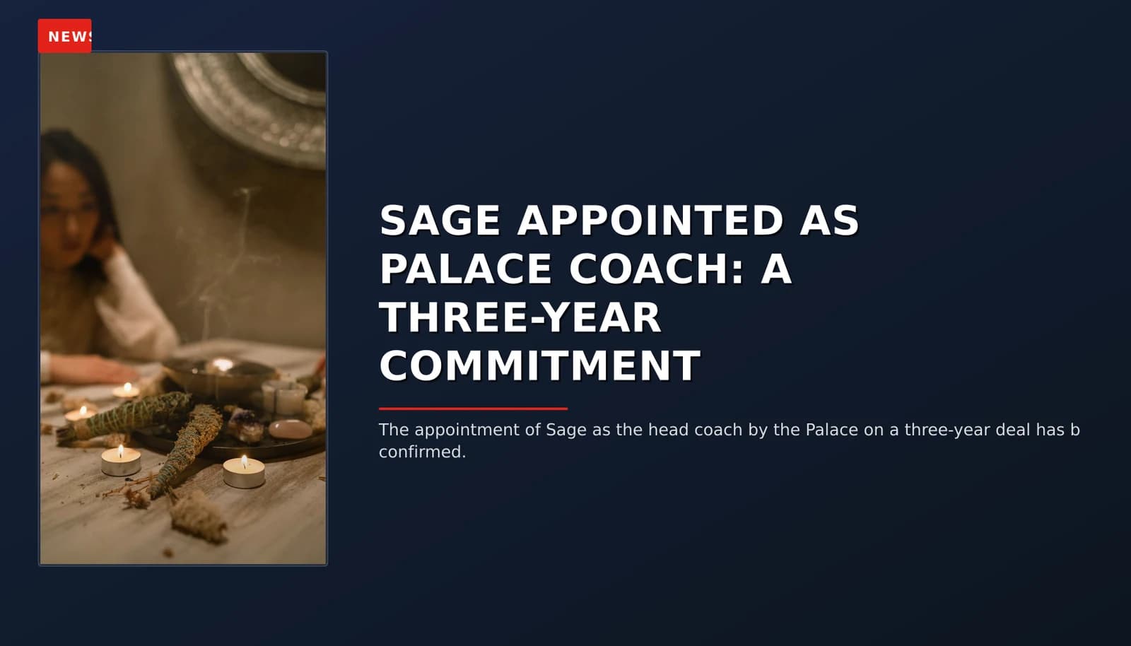 NEWS: SAGE APPOINTED AS PALACE COACH: A THREE-YEAR COMMITMENT — VPNews