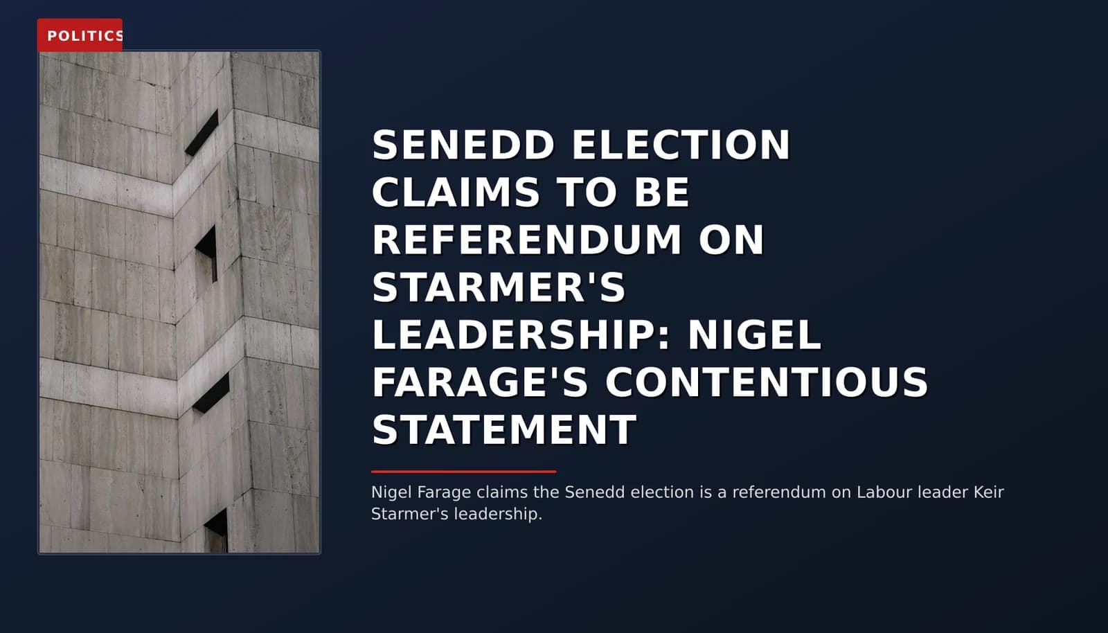 Politics: Senedd election claims to be referendum on Starmer's leadership: Nigel farage's contentiou — VPNews