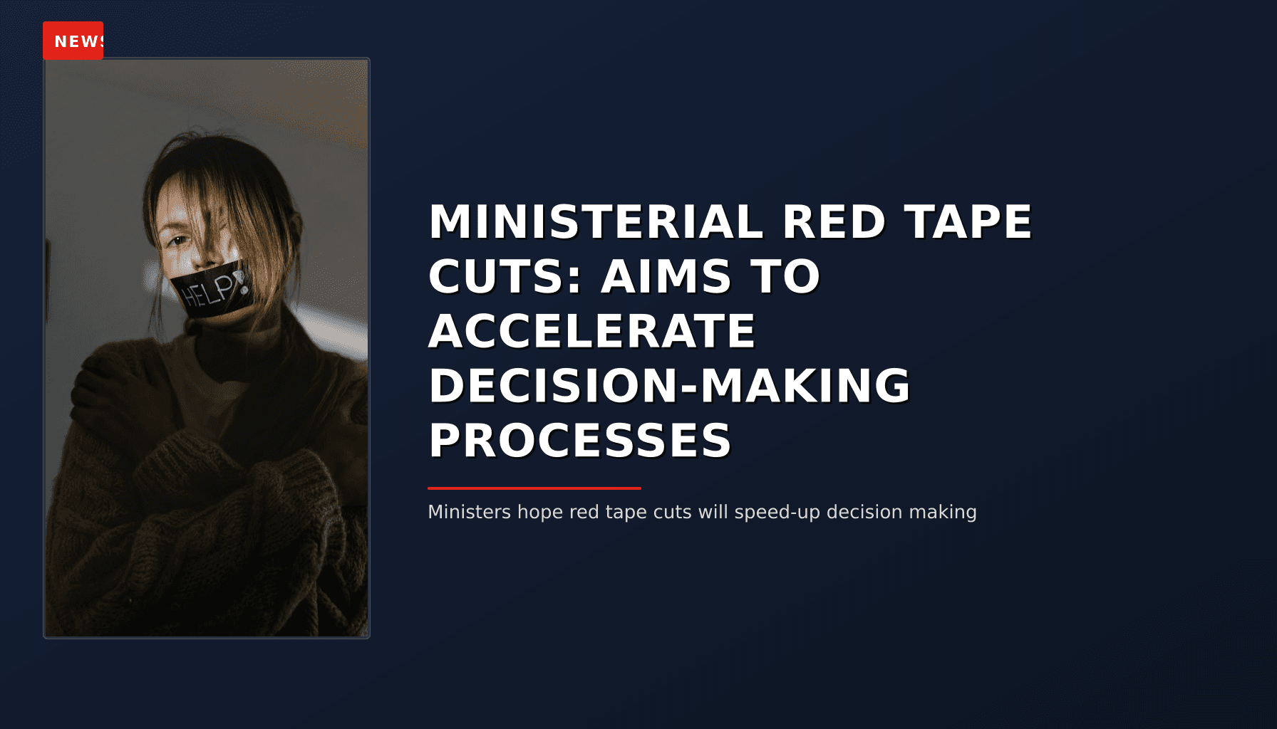 NEWS: MINISTERIAL RED TAPE CUTS: AIMS TO ACCELERATE DECISION-MAKING PROCESSES — VPNews