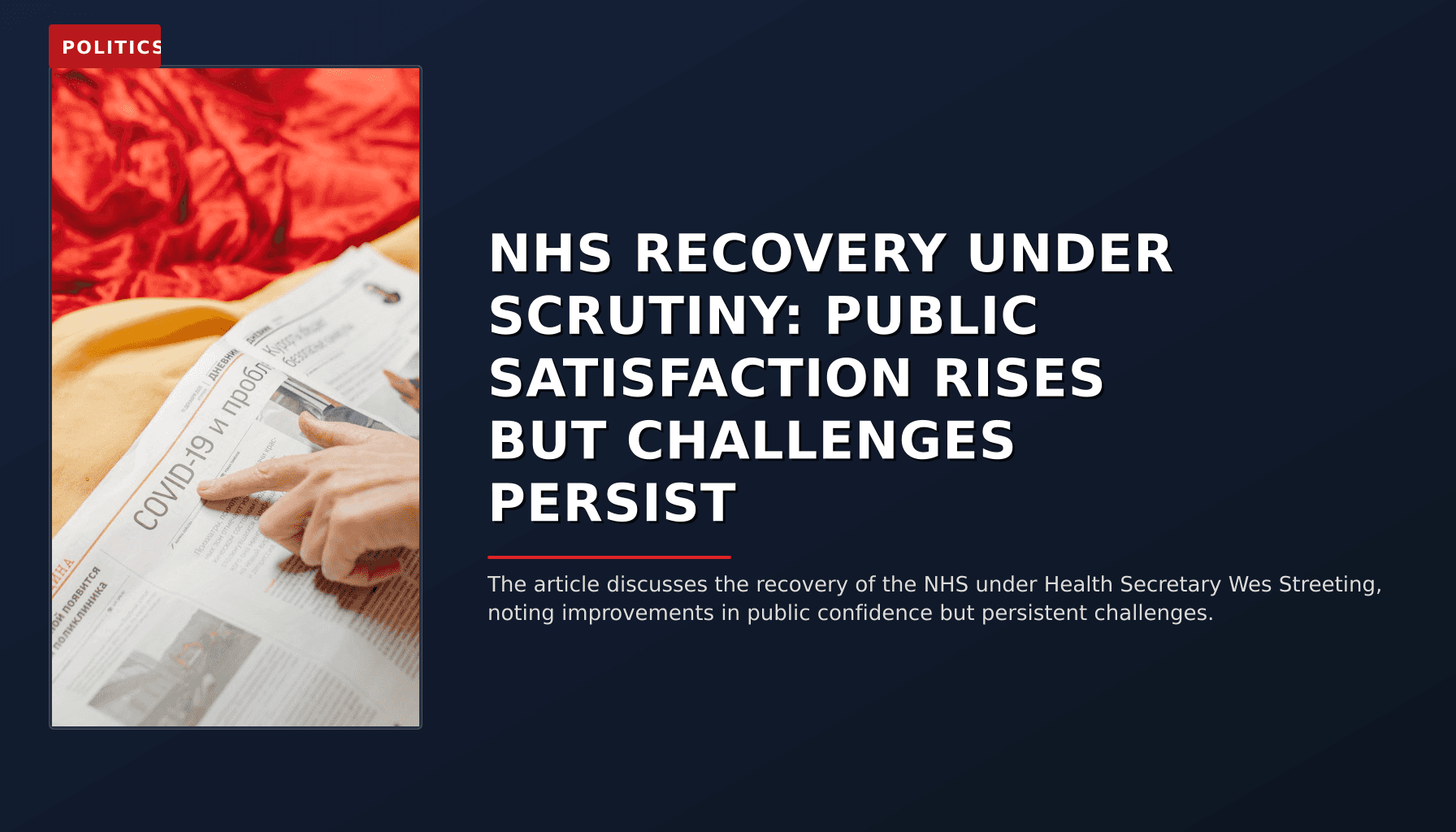 POLITICS: NHS RECOVERY UNDER SCRUTINY: PUBLIC SATISFACTION RISES BUT CHALLENGES PERSIST — VPNews