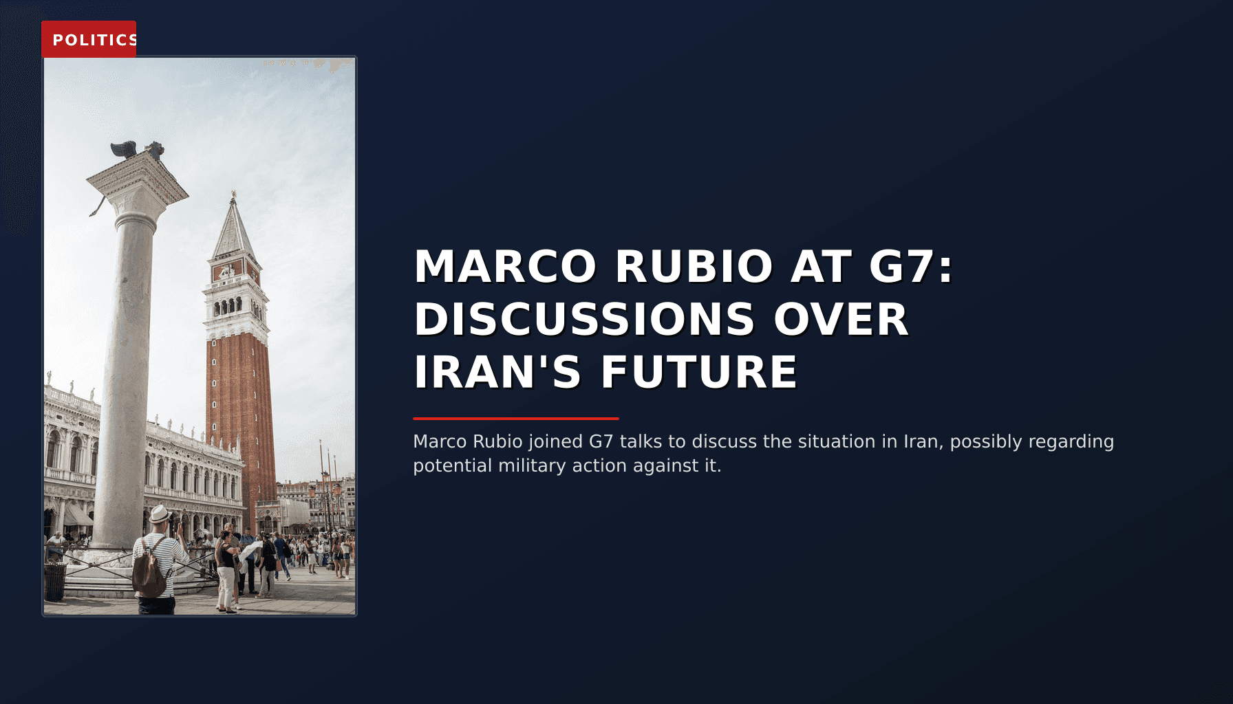 POLITICS: MARCO RUBIO AT G7: DISCUSSIONS OVER IRAN'S FUTURE — VPNews