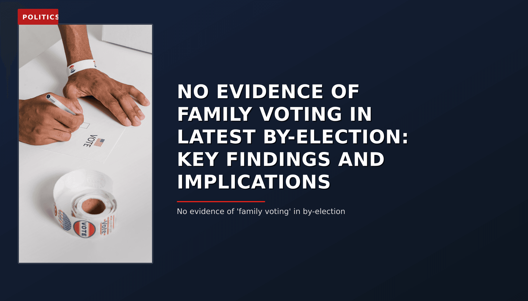 POLITICS: NO EVIDENCE OF FAMILY VOTING IN LATEST BY-ELECTION: KEY FINDINGS AND IMPLICATIONS — VPNews