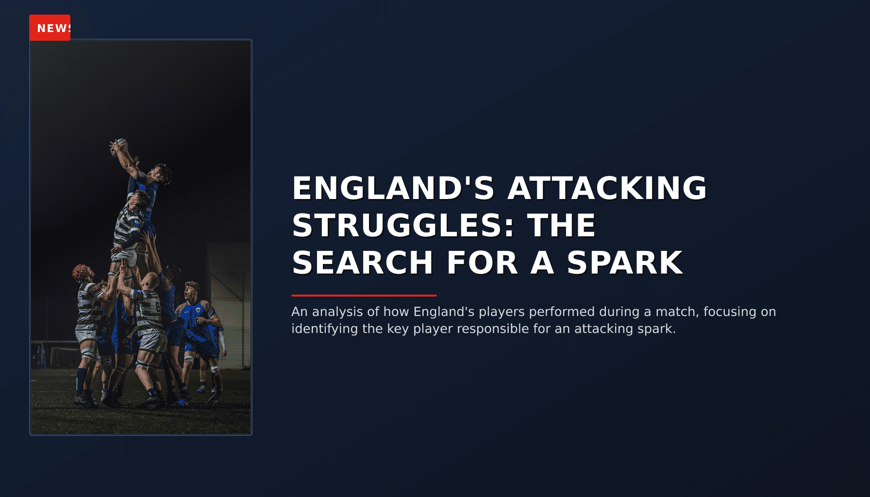 NEWS: ENGLAND'S ATTACKING STRUGGLES: THE SEARCH FOR A SPARK — VPNews