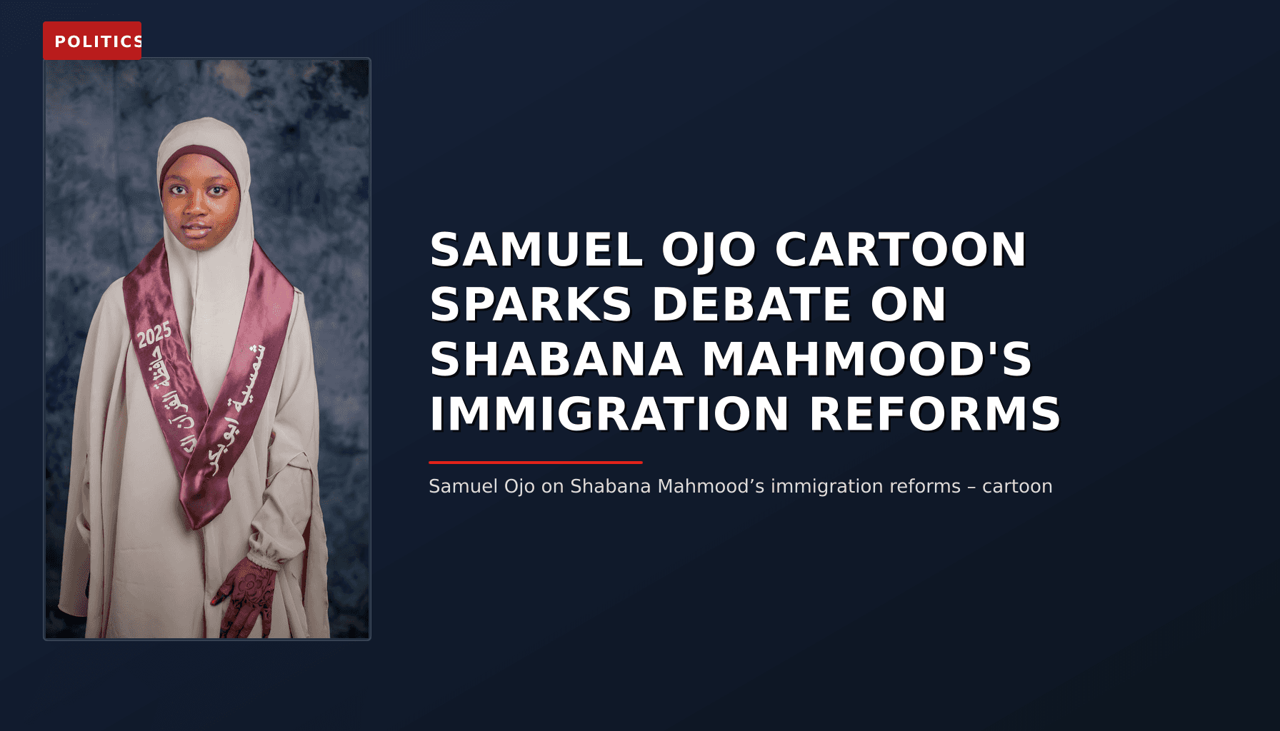 POLITICS: SAMUEL OJO CARTOON SPARKS DEBATE ON SHABANA MAHMOOD'S IMMIGRATION REFORMS — VPNews