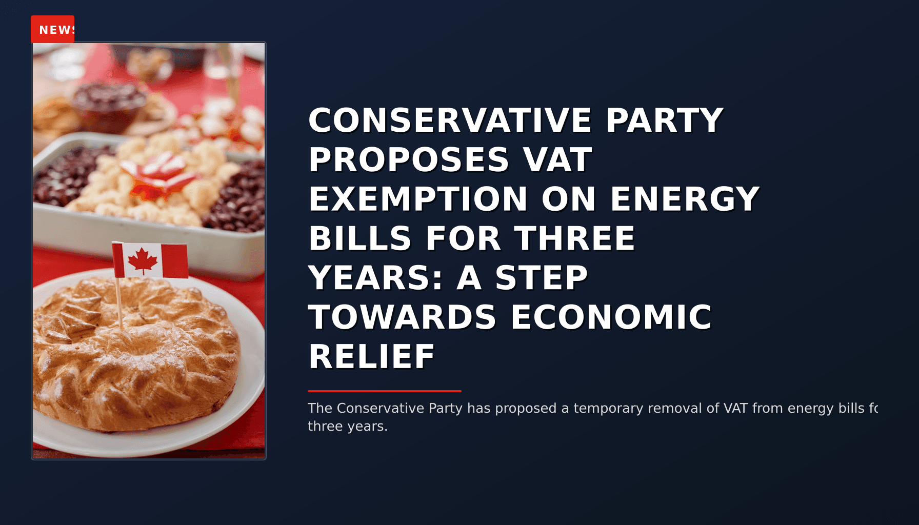 NEWS: CONSERVATIVE PARTY PROPOSES VAT EXEMPTION ON ENERGY BILLS FOR THREE YEARS: A STEP TOWARDS — VPNews