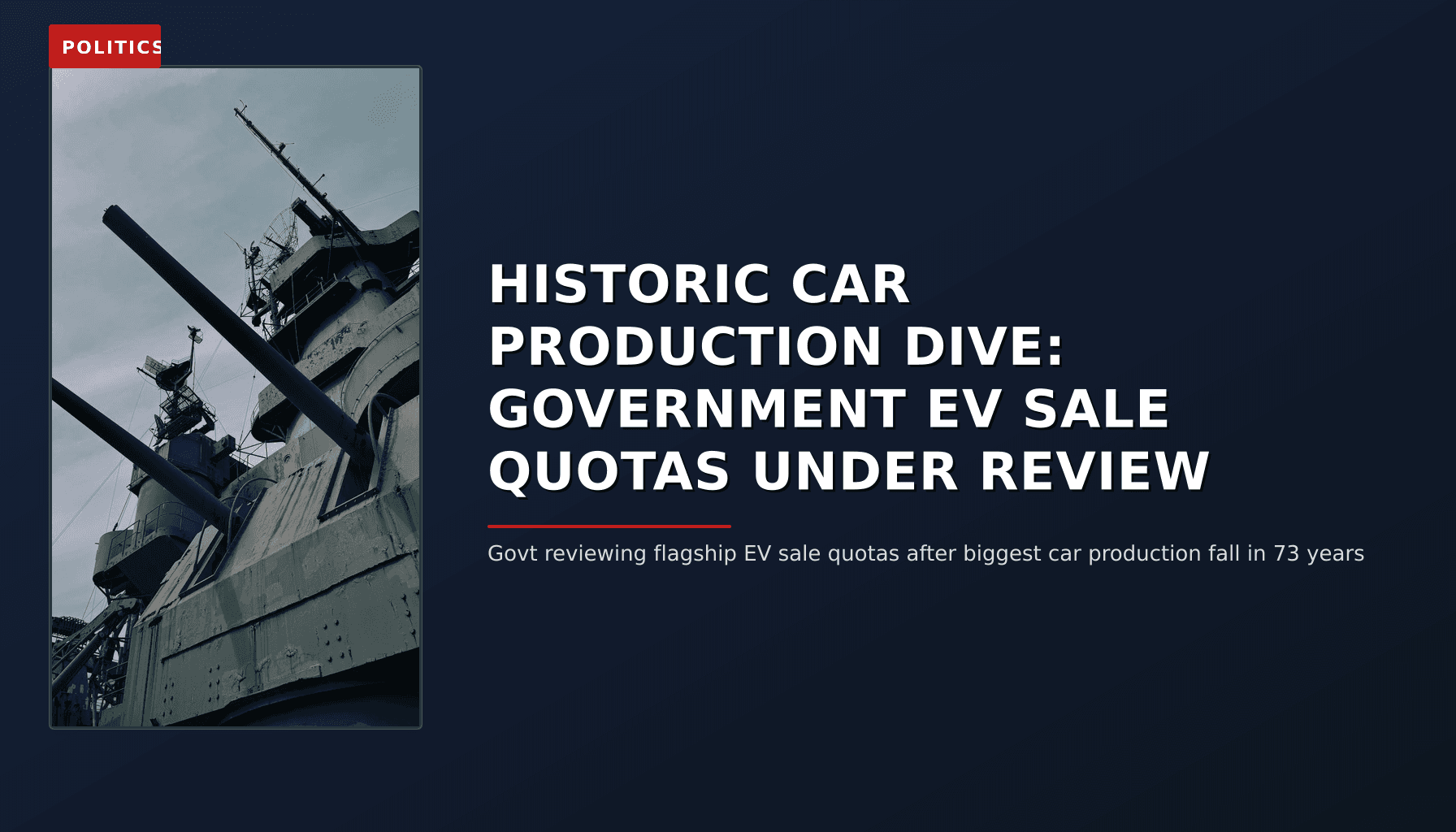 POLITICS: HISTORIC CAR PRODUCTION DIVE: GOVERNMENT EV SALE QUOTAS UNDER REVIEW — VPNews
