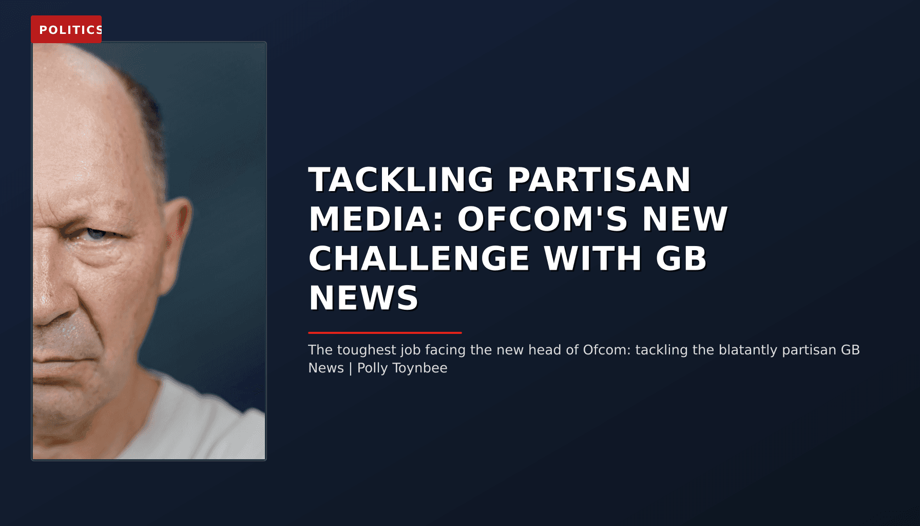 POLITICS: TACKLING PARTISAN MEDIA: OFCOM'S NEW CHALLENGE WITH GB NEWS — VPNews