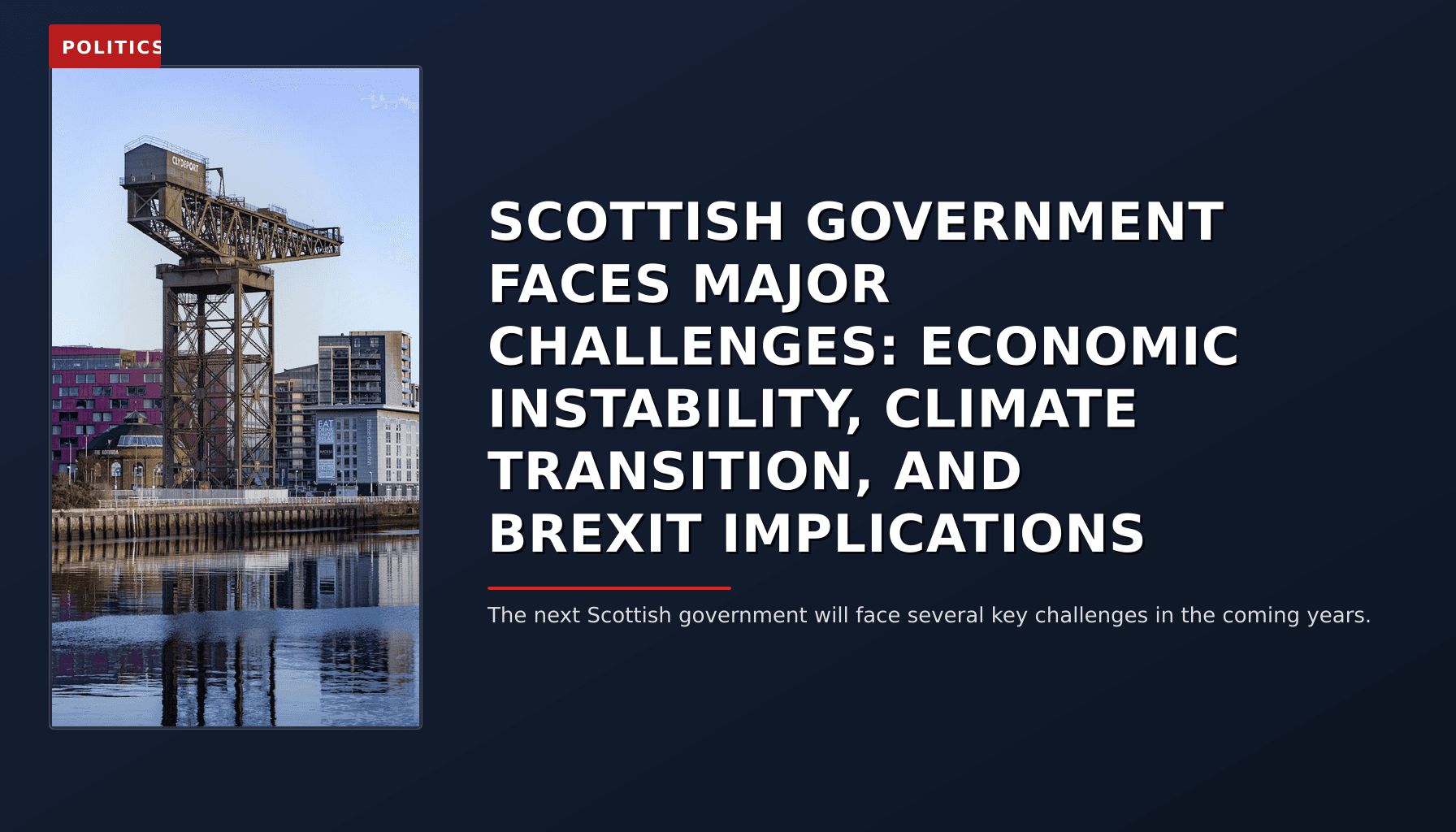 POLITICS: SCOTTISH GOVERNMENT FACES MAJOR CHALLENGES: ECONOMIC INSTABILITY, CLIMATE TRANSITION, AND — VPNews