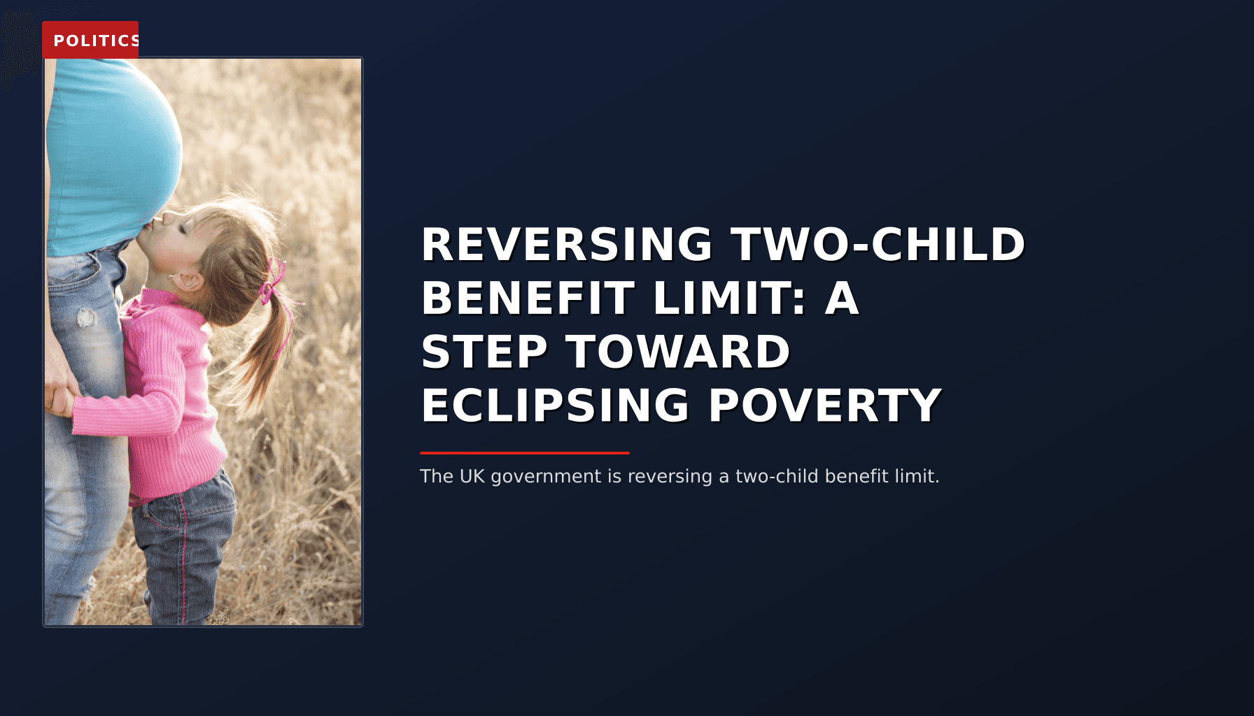 POLITICS: REVERSING TWO-CHILD BENEFIT LIMIT: A STEP TOWARD ECLIPSING POVERTY — VPNews