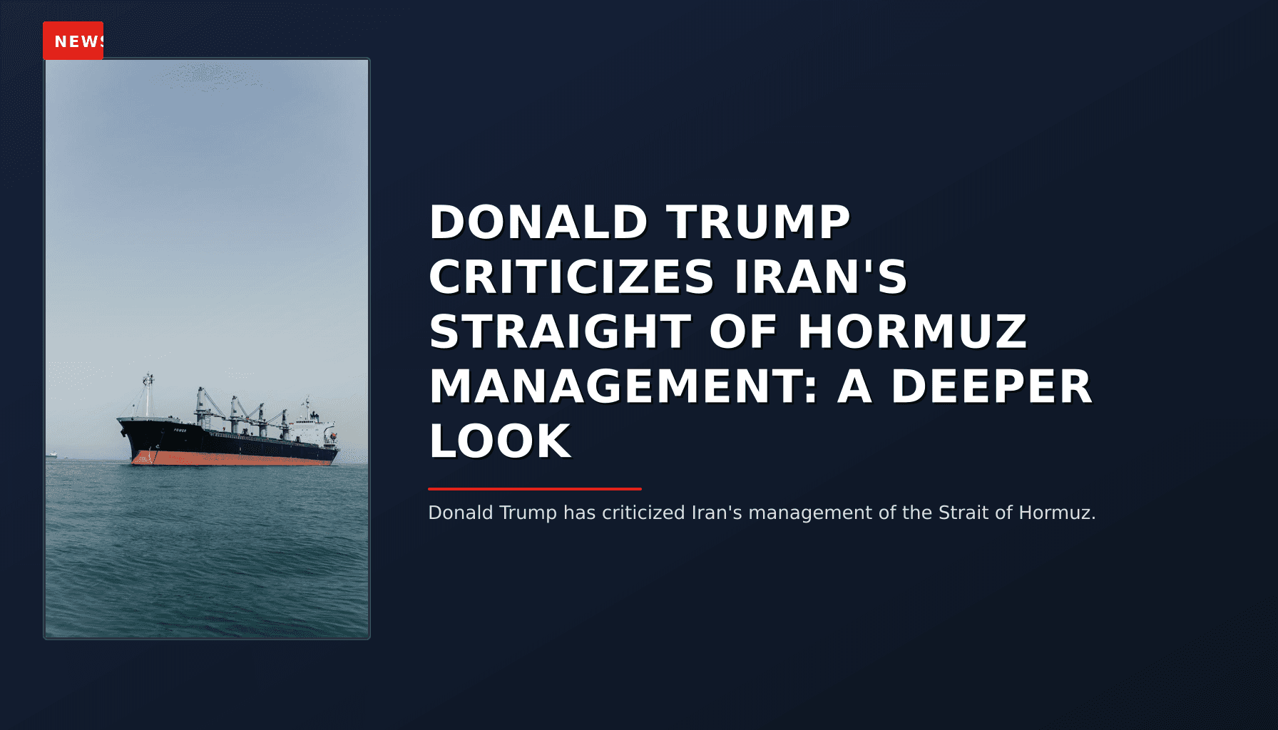 NEWS: DONALD TRUMP CRITICIZES IRAN'S STRAIGHT OF HORMUZ MANAGEMENT: A DEEPER LOOK — VPNews