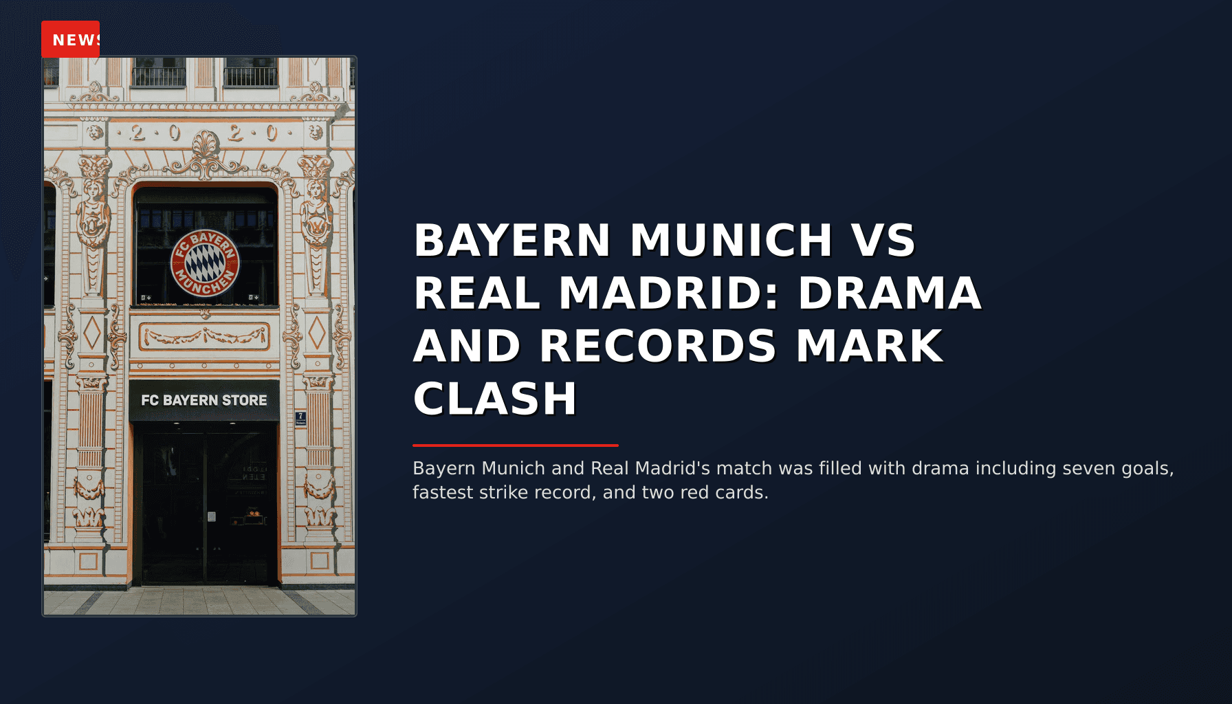 NEWS: BAYERN MUNICH VS REAL MADRID: DRAMA AND RECORDS MARK CLASH — VPNews